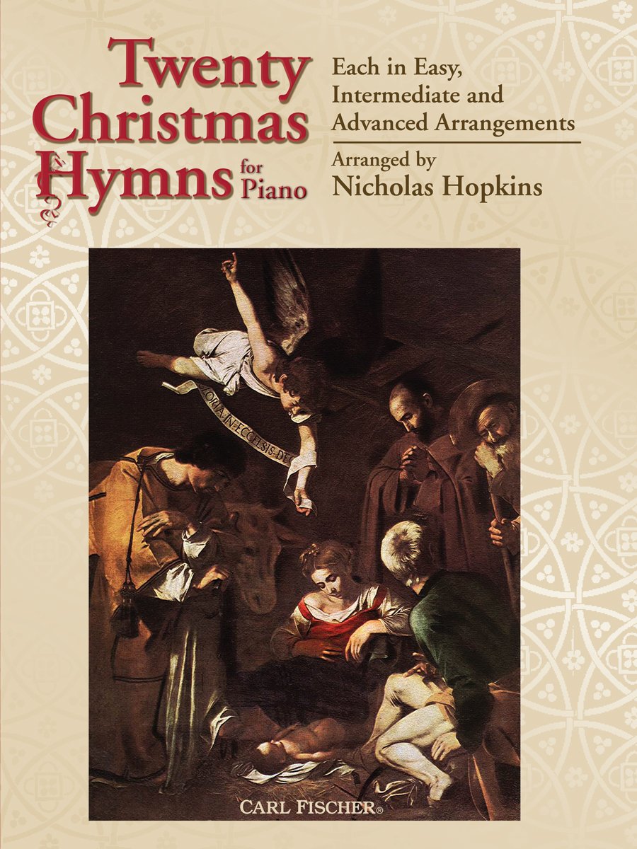 Twenty Christmas Hymns for Piano: Each in Easy, Intermediate and Advanced Arrangements Arts & Music