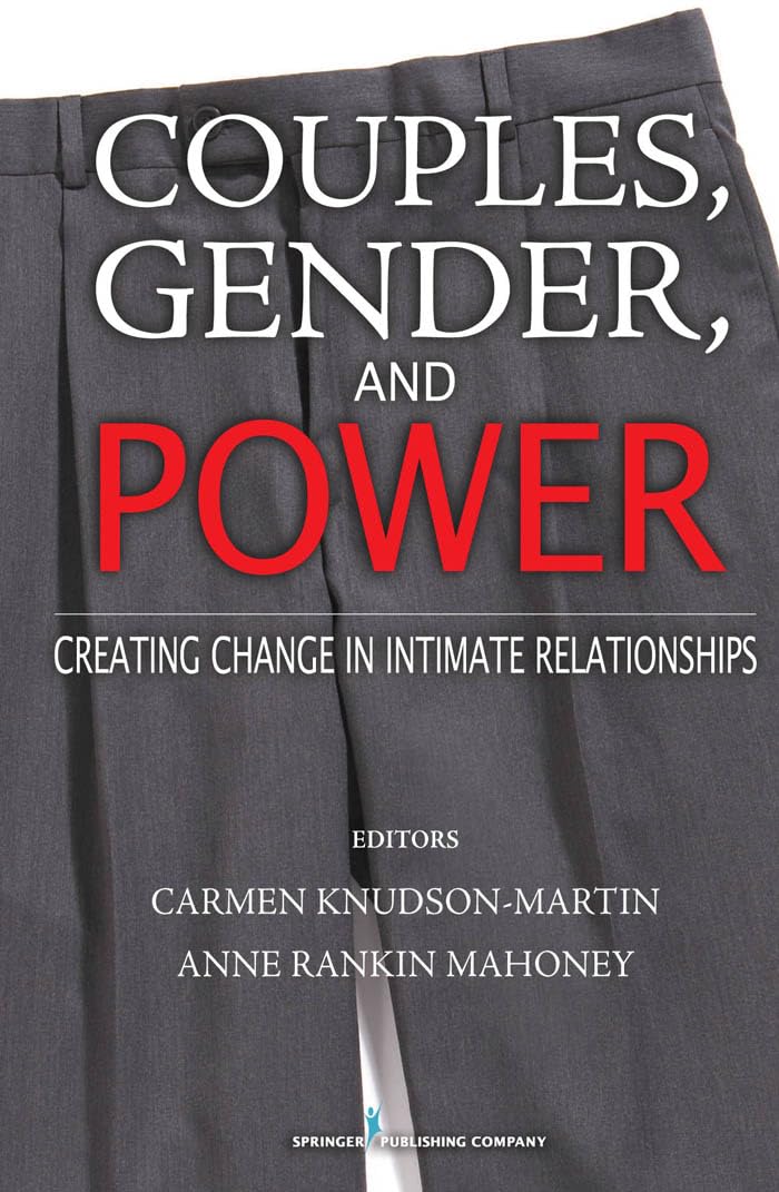 Couples, Gender, and Power: Creating Change in Intimate Relationships Social Sciences