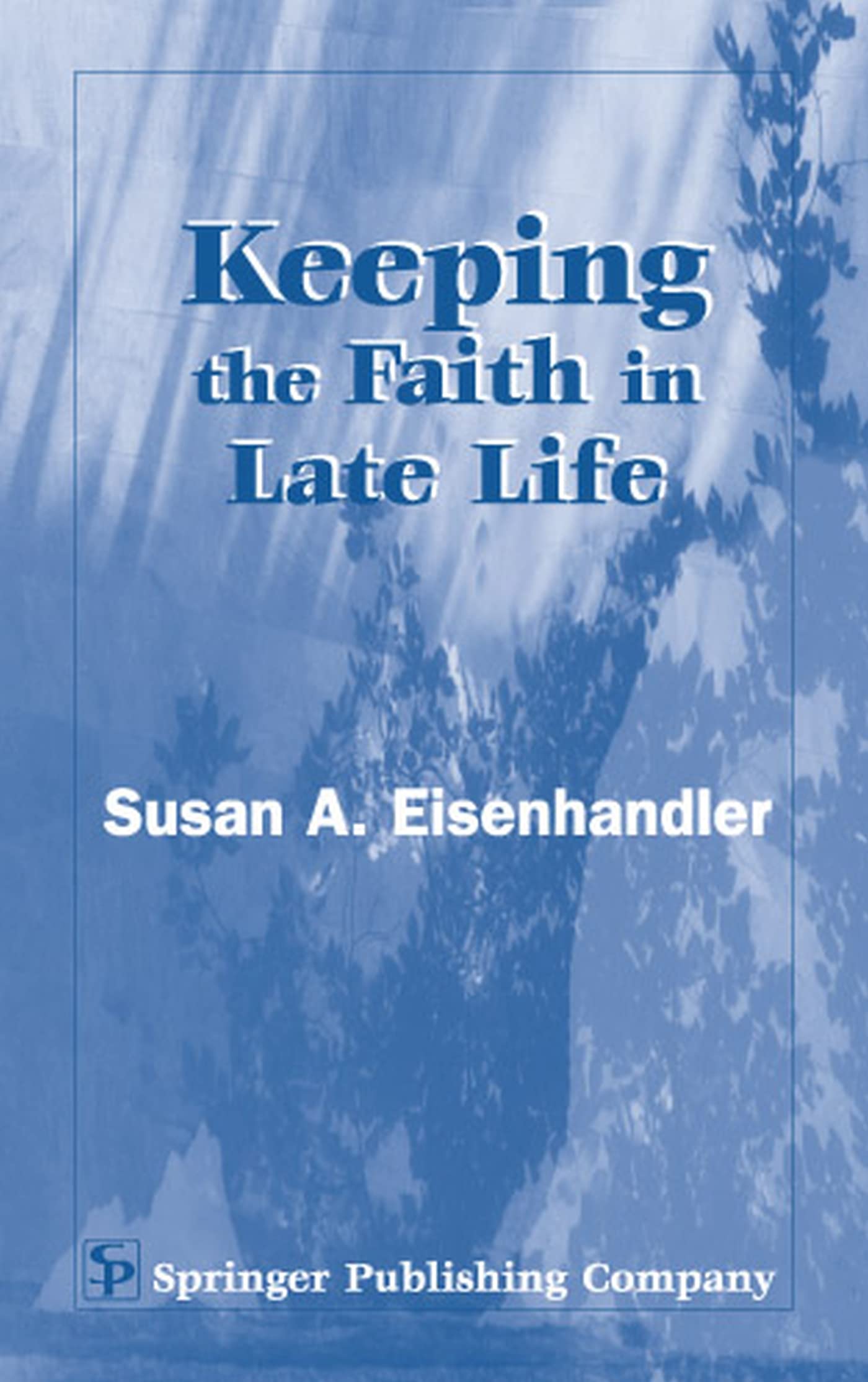 Keeping the Faith in Late Life Medicine