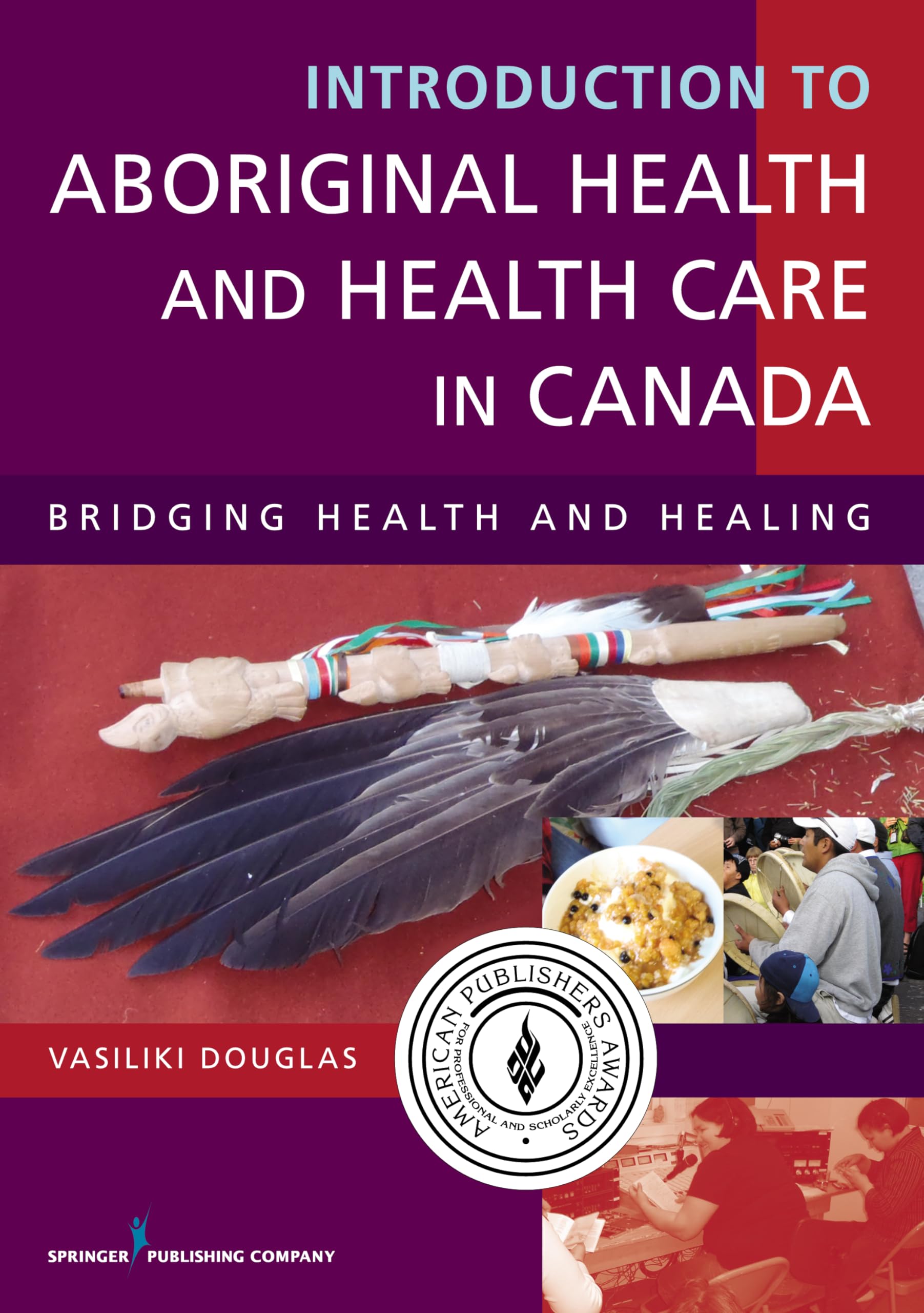 Introduction to Aboriginal Health and Health Care in Canada: Bridging Health and Healing Medicine