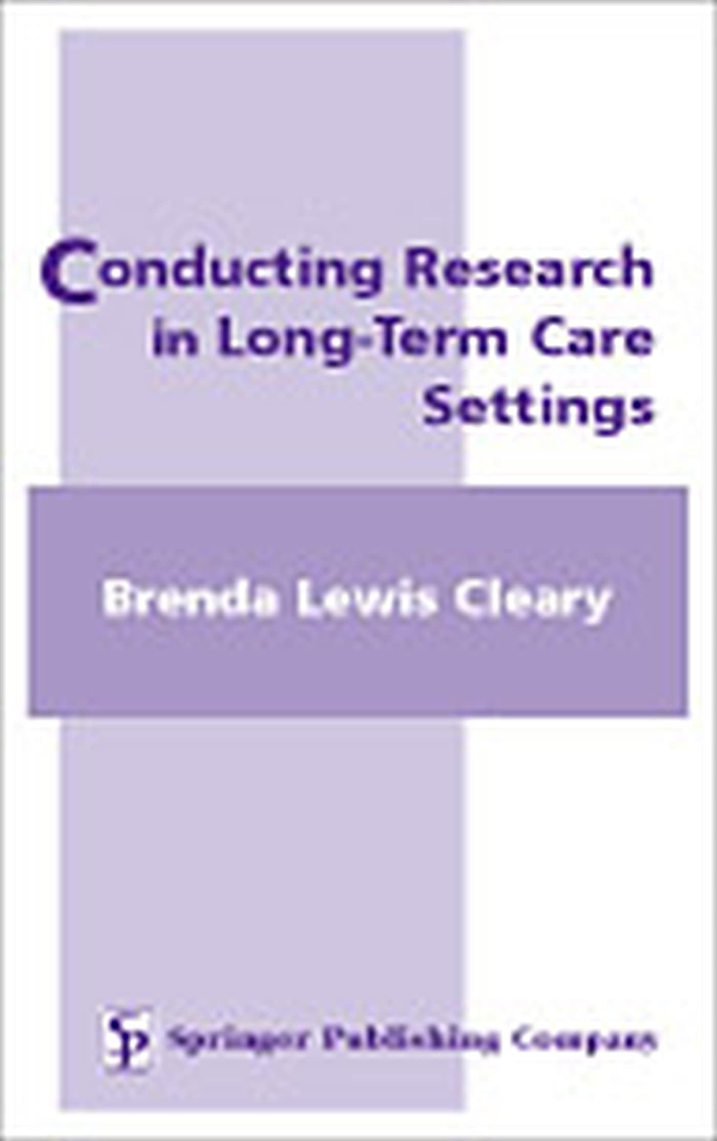 Conducting Research in Long-Term Care Settings Medicine