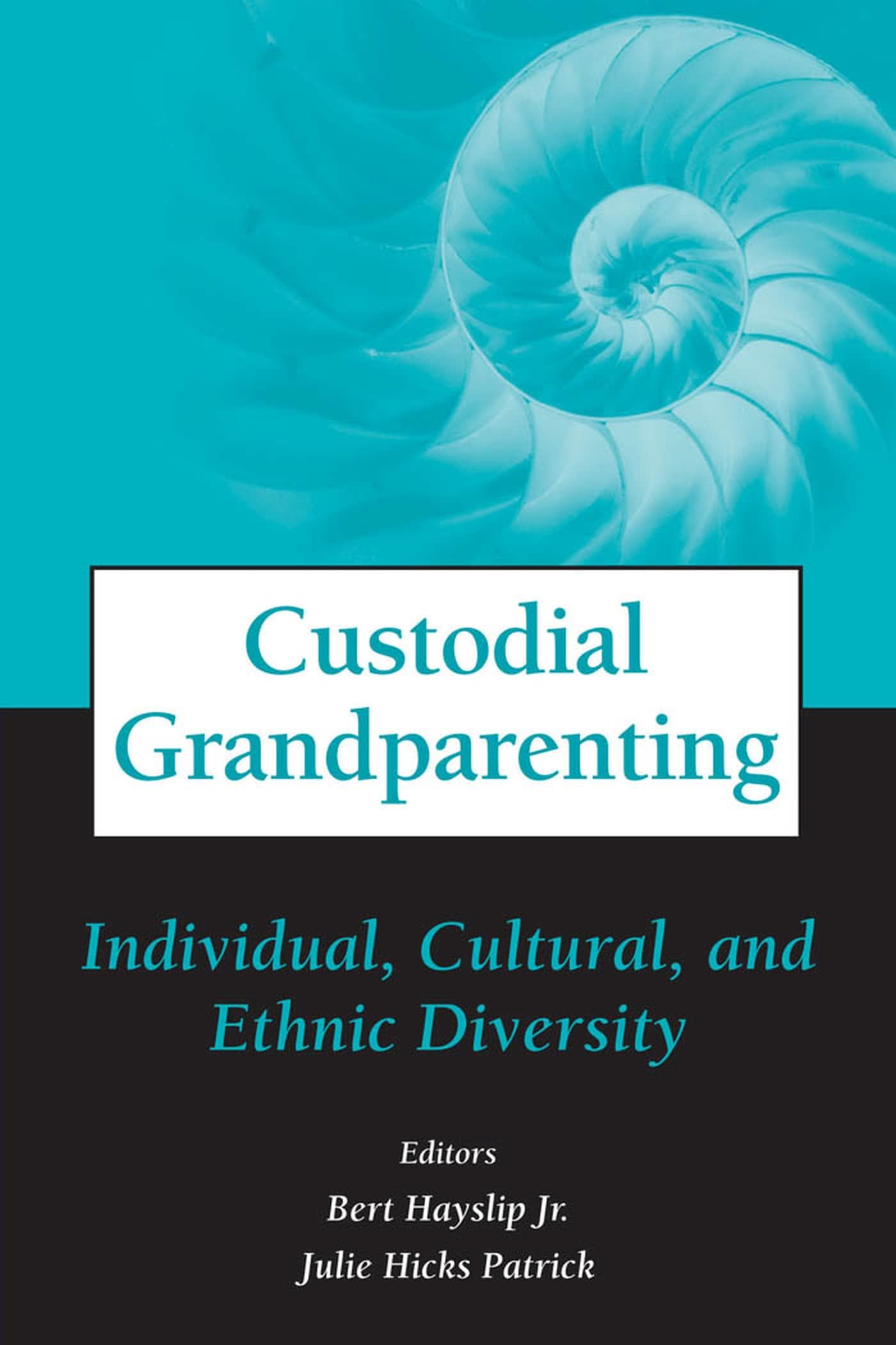 Custodial Grandparenting: Individual, Cultural, and Ethnic Diversity Medicine