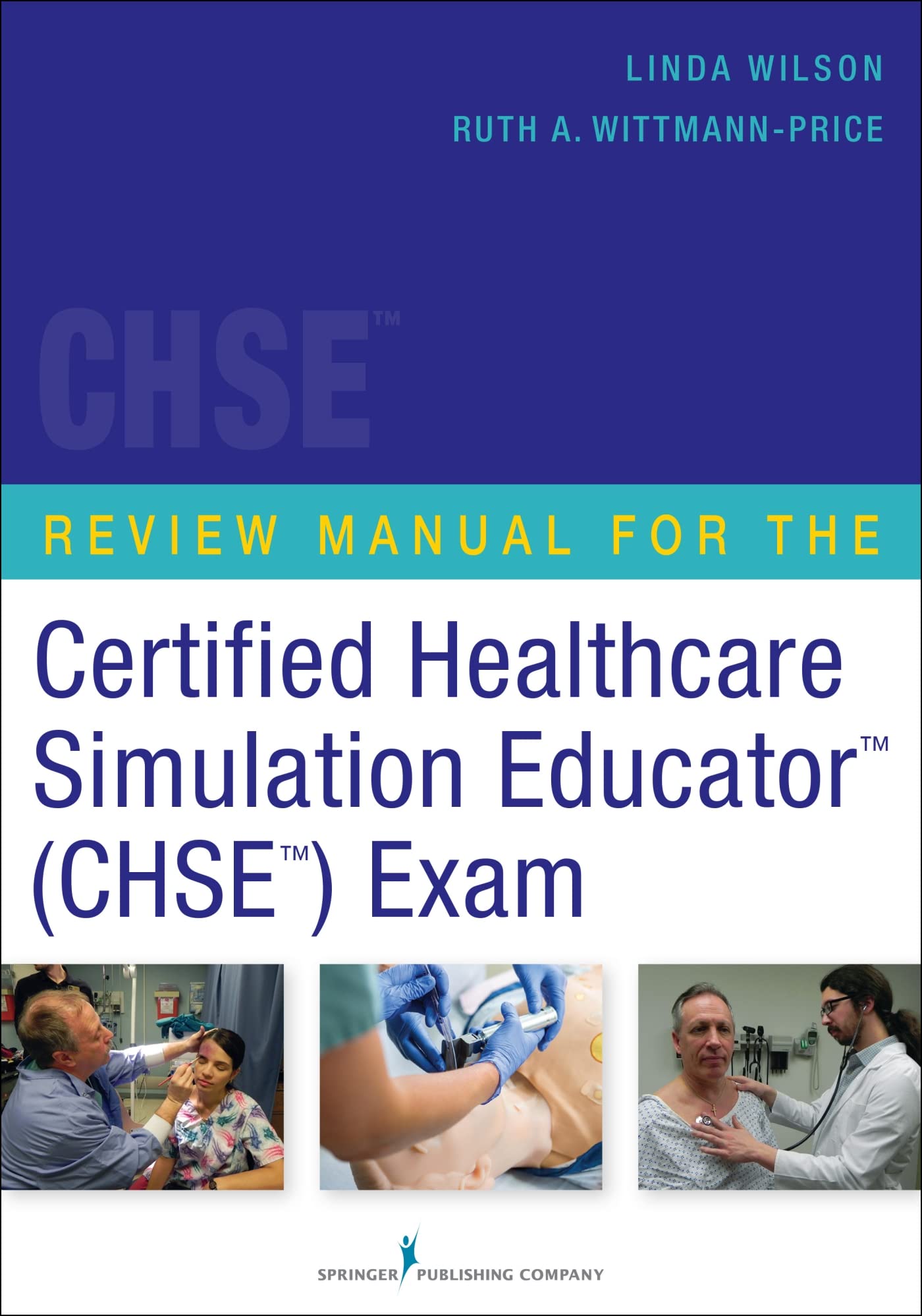 Review Manual for the Certified Healthcare Simulation Educator™ (CHSE™) Exam Medicine