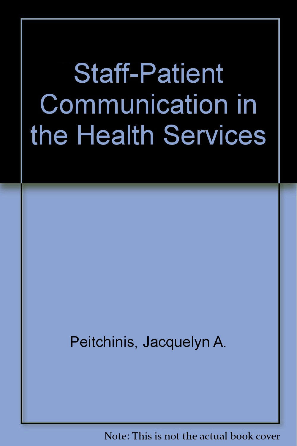 Staff-Patient Communication in the Health Services Books