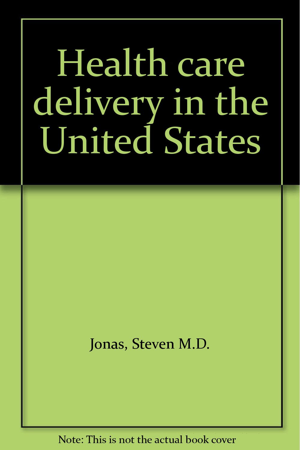 Health care delivery in the United States Books