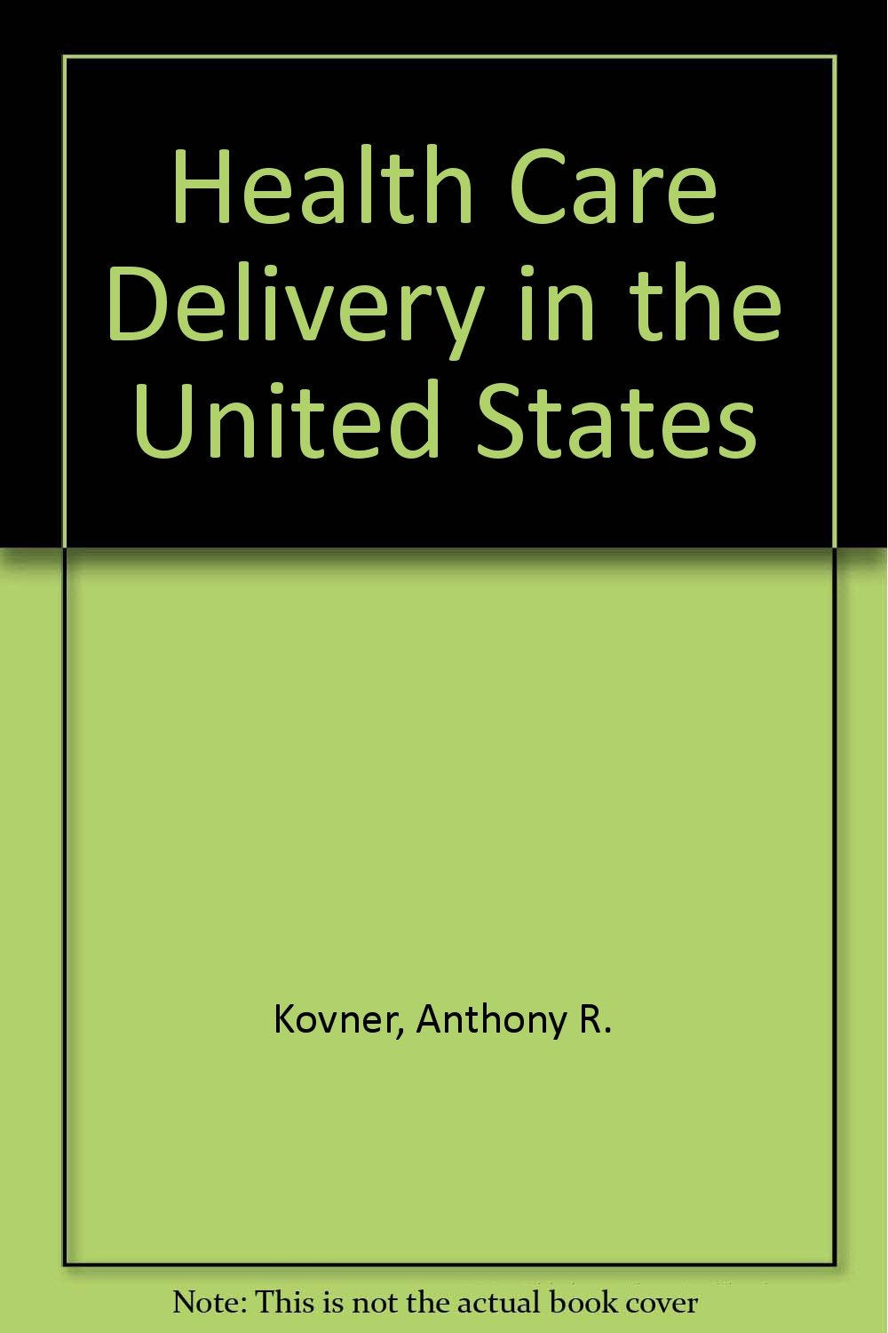 Health Care Delivery in the United States Medicine