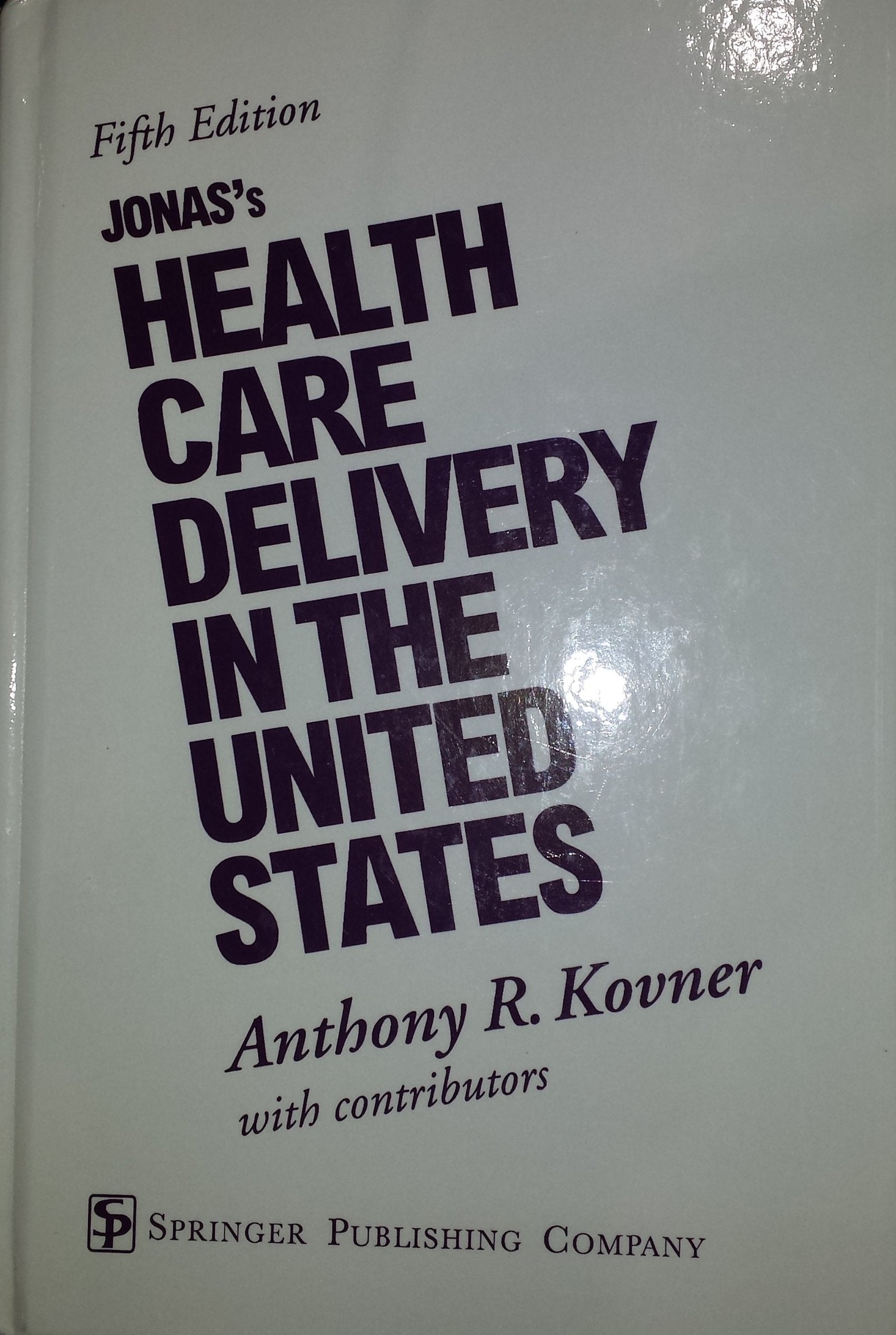 Jonas's Health Care Delivery in the United States Books
