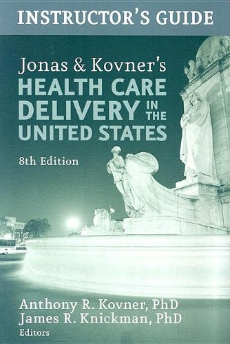 Jonas and Kovner's Health Care Delivery in the Uni Books