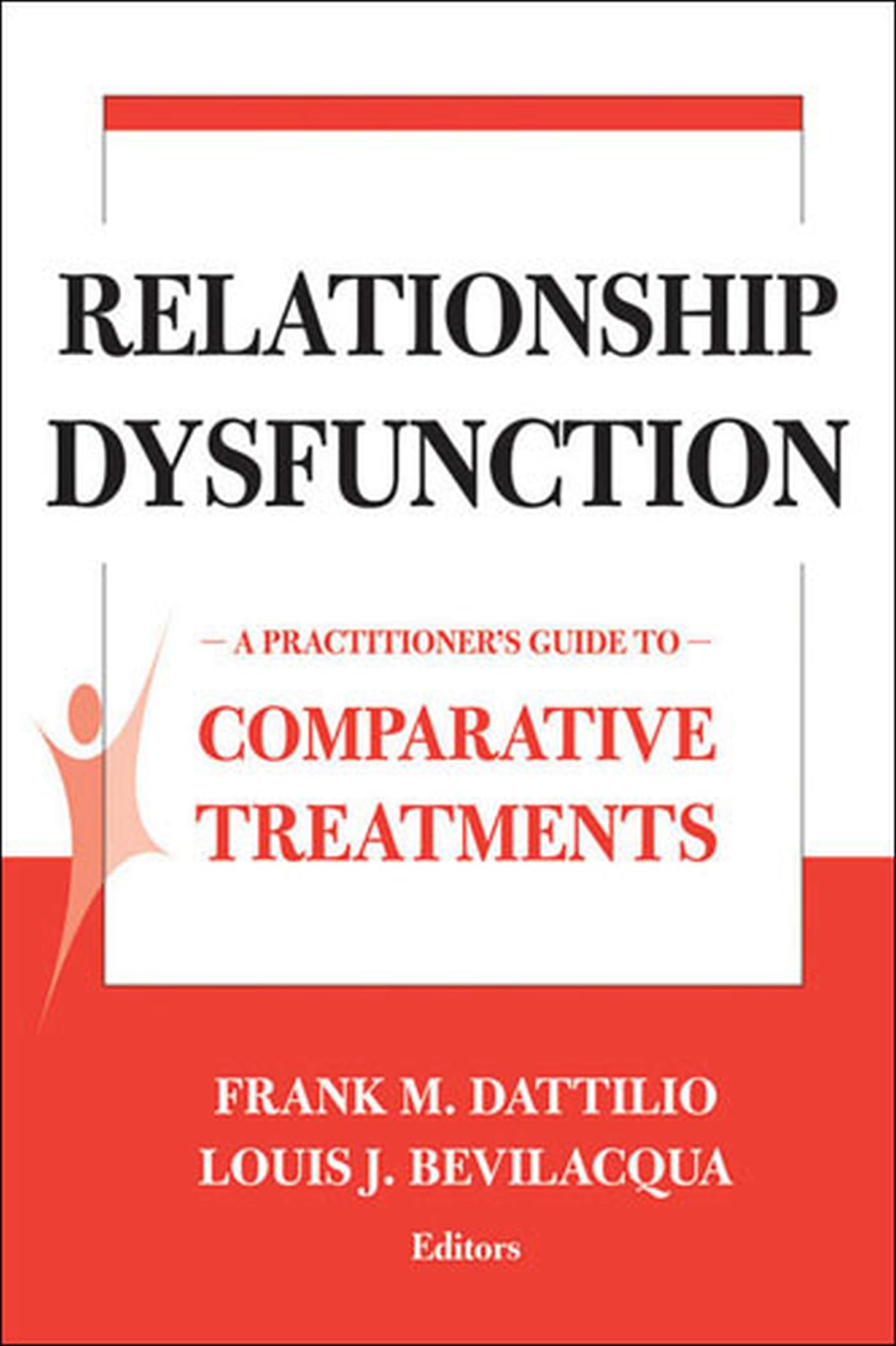 Relationship Dysfunction: A Practitioner's Guide to Comparative Treatments (Springer Series on Comparative Treatments for Psychological Disorders) Medicine