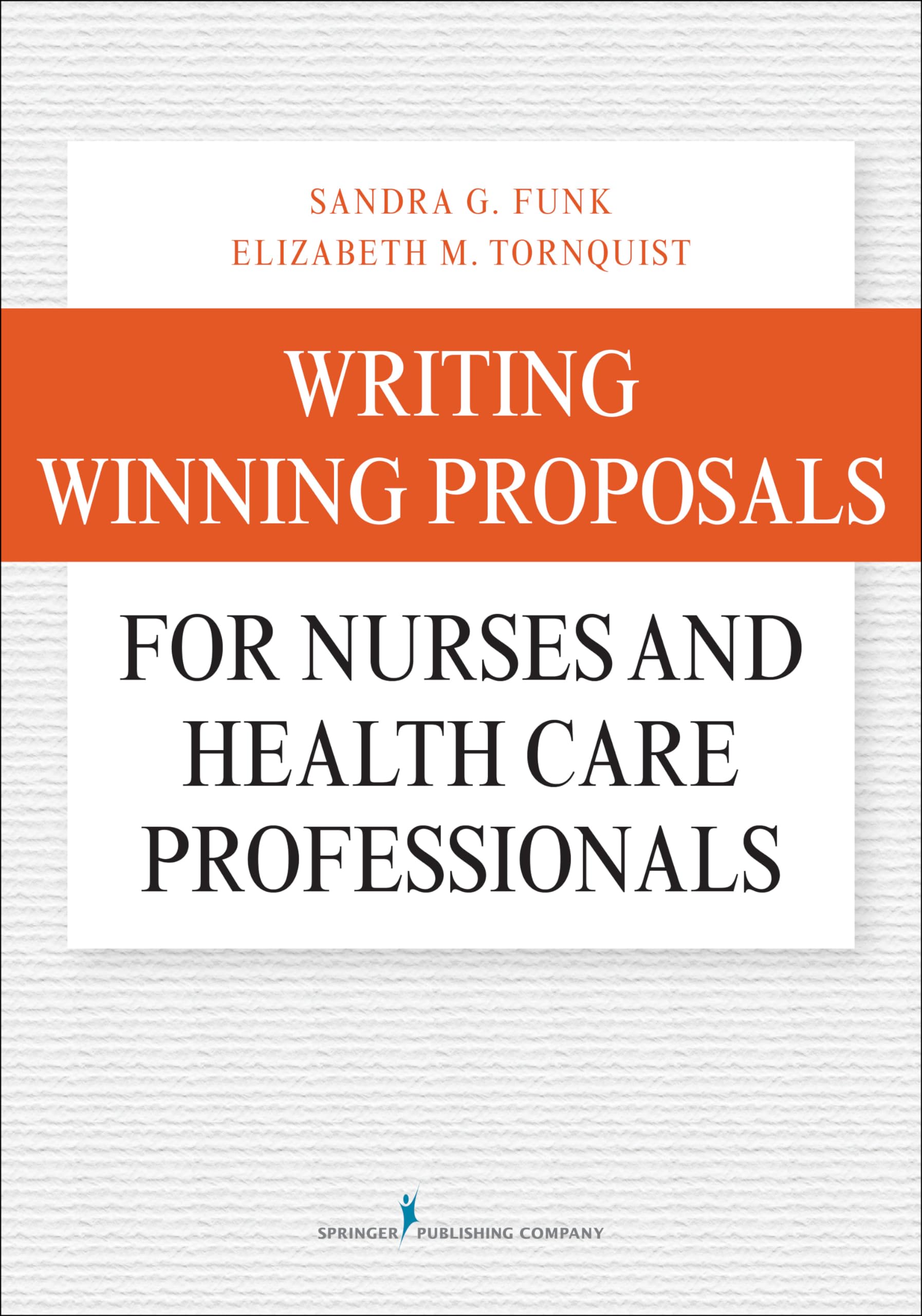 Writing Winning Proposals for Nurses and Health Care Professionals Medicine