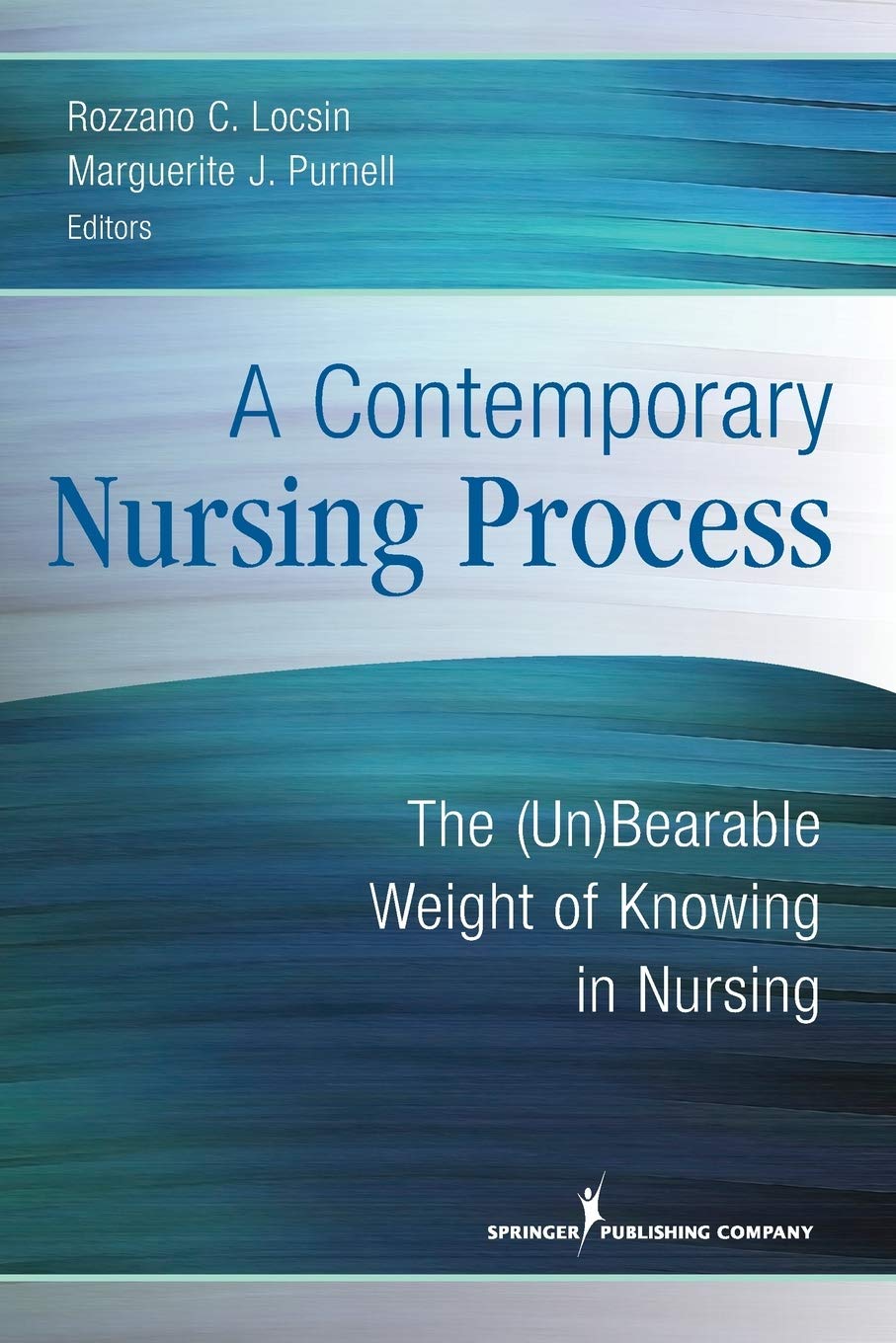 A Contemporary Nursing Process: The Unbearable Weight of Knowing in Nursing Medicine
