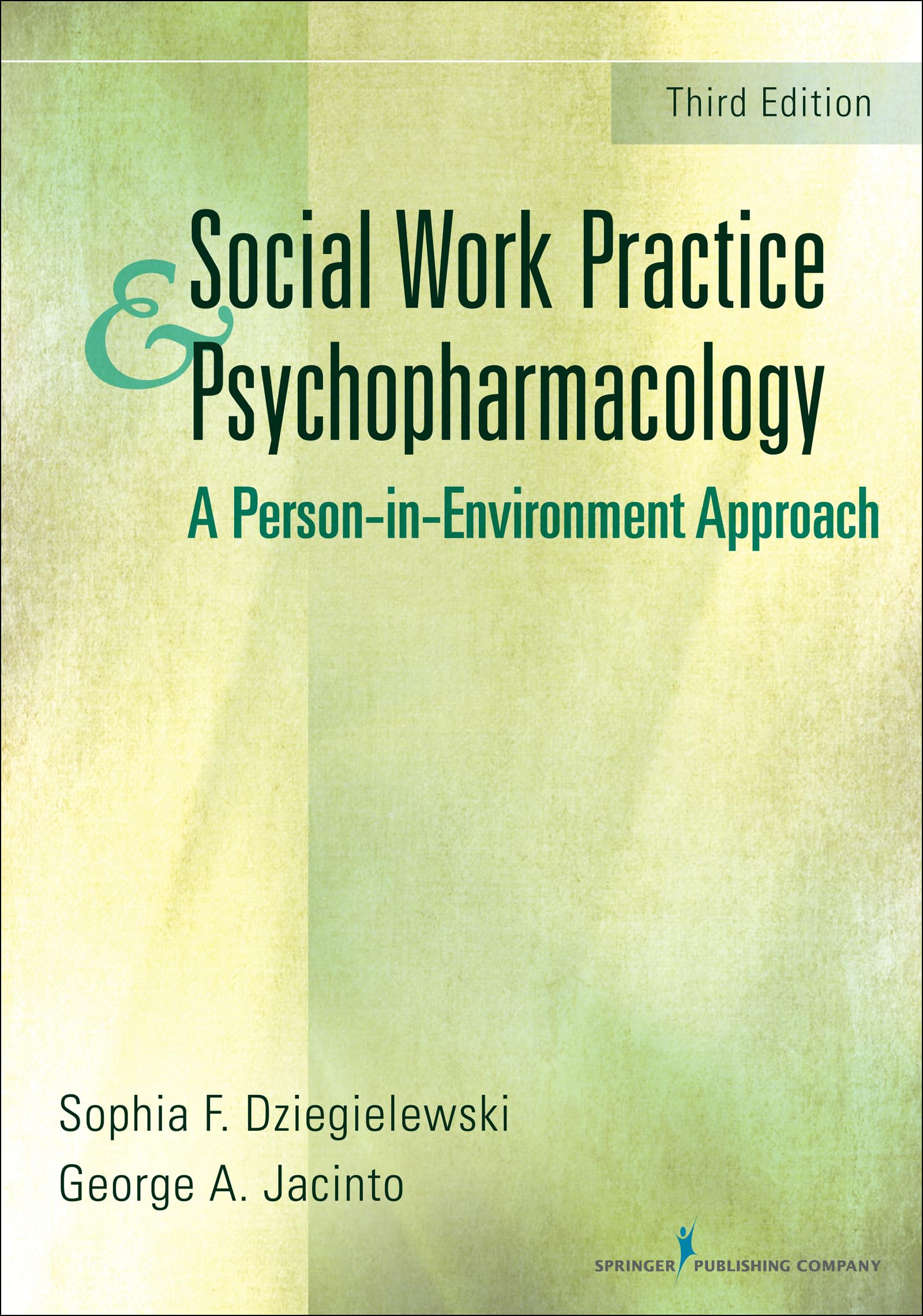 Social Work Practice and Psychopharmacology: A Person-in-Environment Approach Medicine