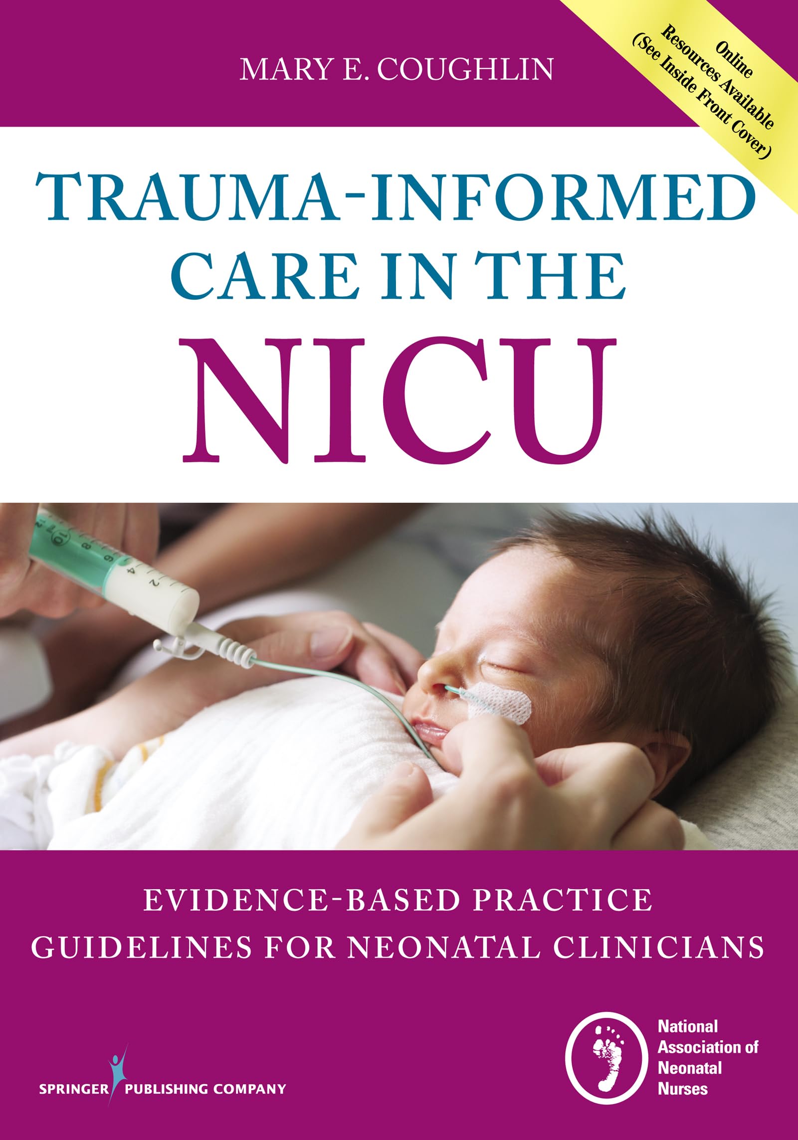 Trauma-Informed Care in the NICU: Evidenced-Based Practice Guidelines for Neonatal Clinicians Medicine