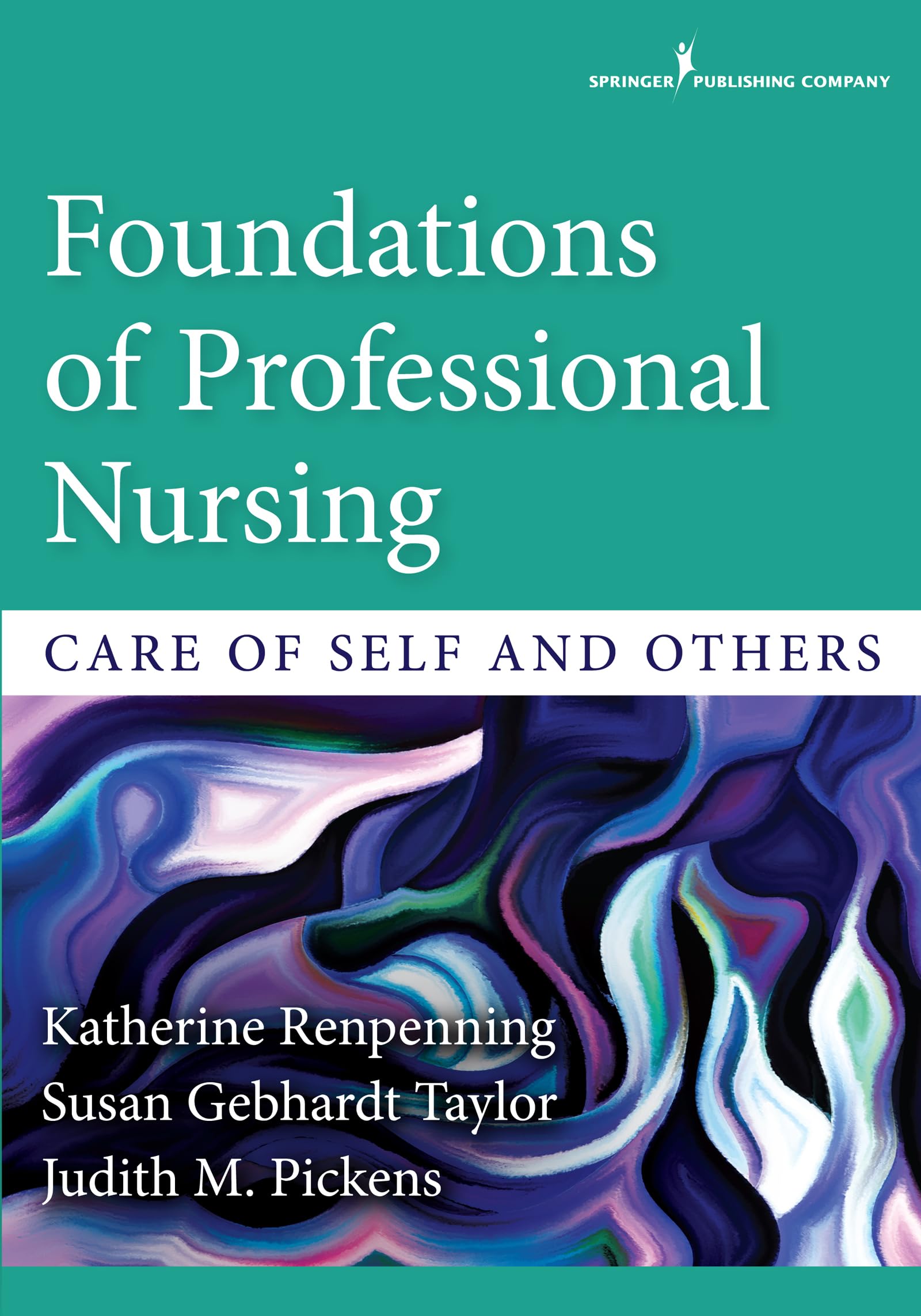 Foundations of Professional Nursing: Care of Self and Others Medicine