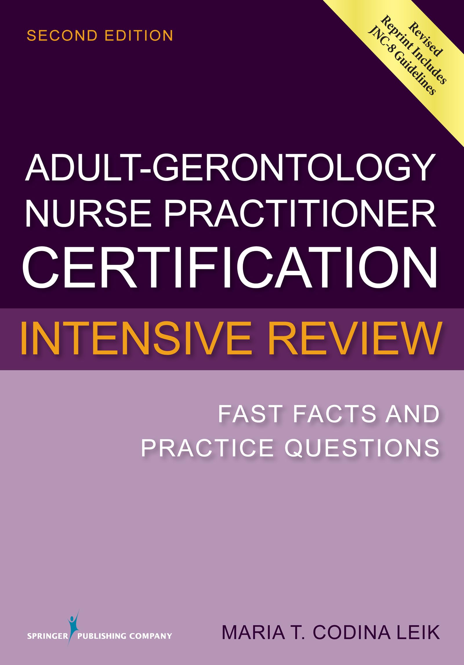 Adult-Gerontology Nurse Practitioner Certification Intensive Review: Fast Facts and Practice Questions Medicine