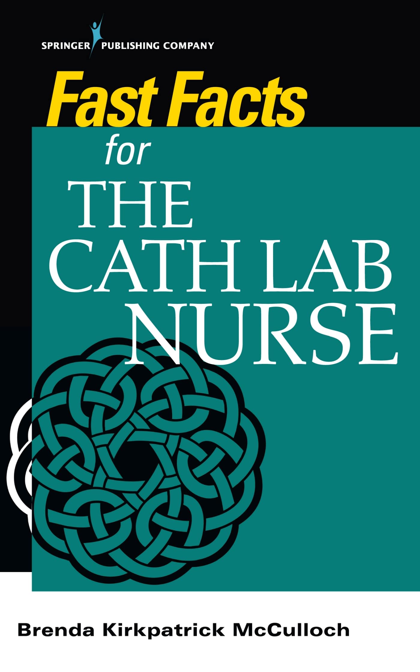 McCulloch, B: FAST FACTS FOR THE CATH LAB NU Medicine
