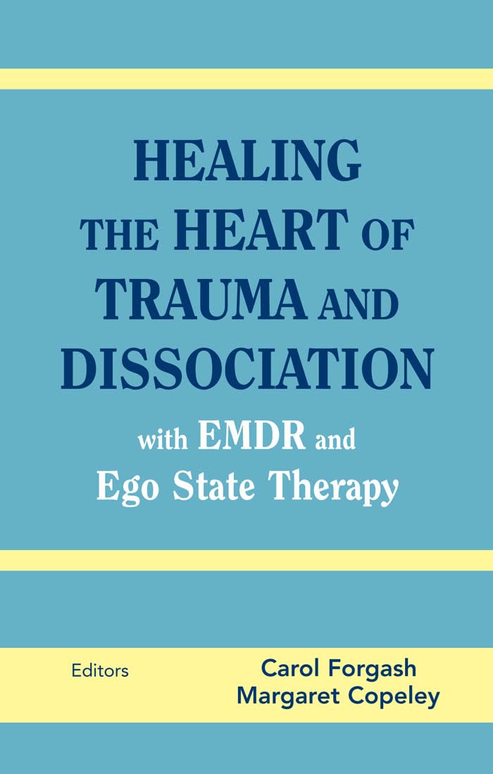 Healing the Heart of Trauma and Dissociation Medicine