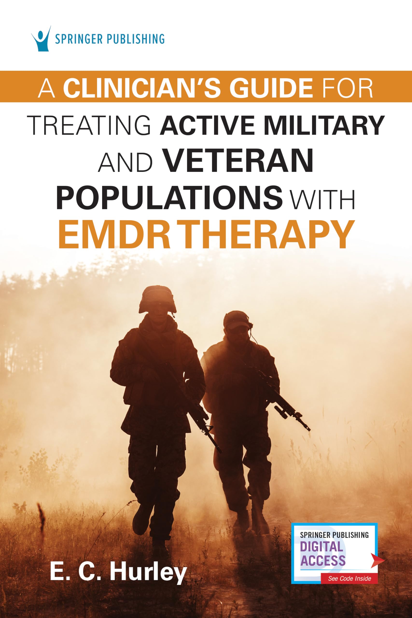 A Clinician's Guide for Treating Active Military and Veteran Populations with EMDR Therapy Medicine