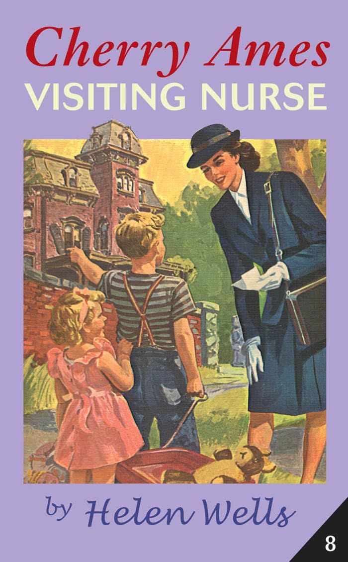Cherry Ames, Visiting Nurse (Cherry Ames Nurse Stories, Band 8) Novels & Short Stories