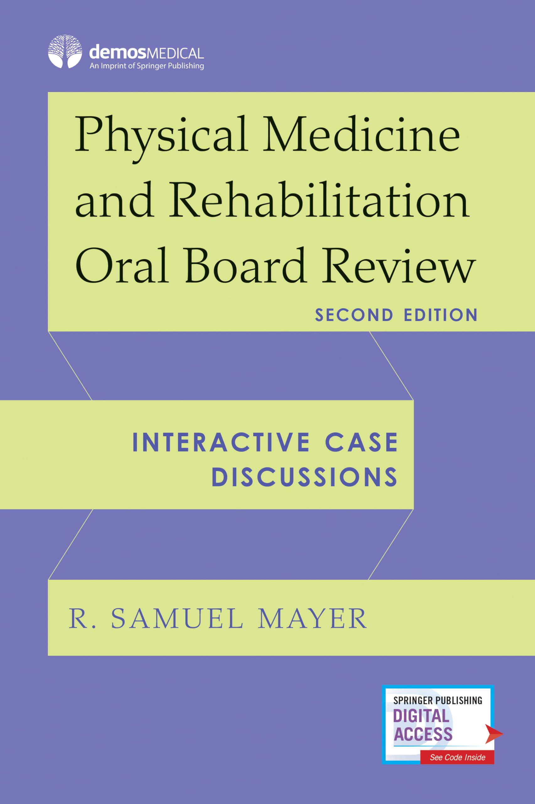 Physical Medicine and Rehabilitation Oral Board Review: Interactive Case Discussions Medicine