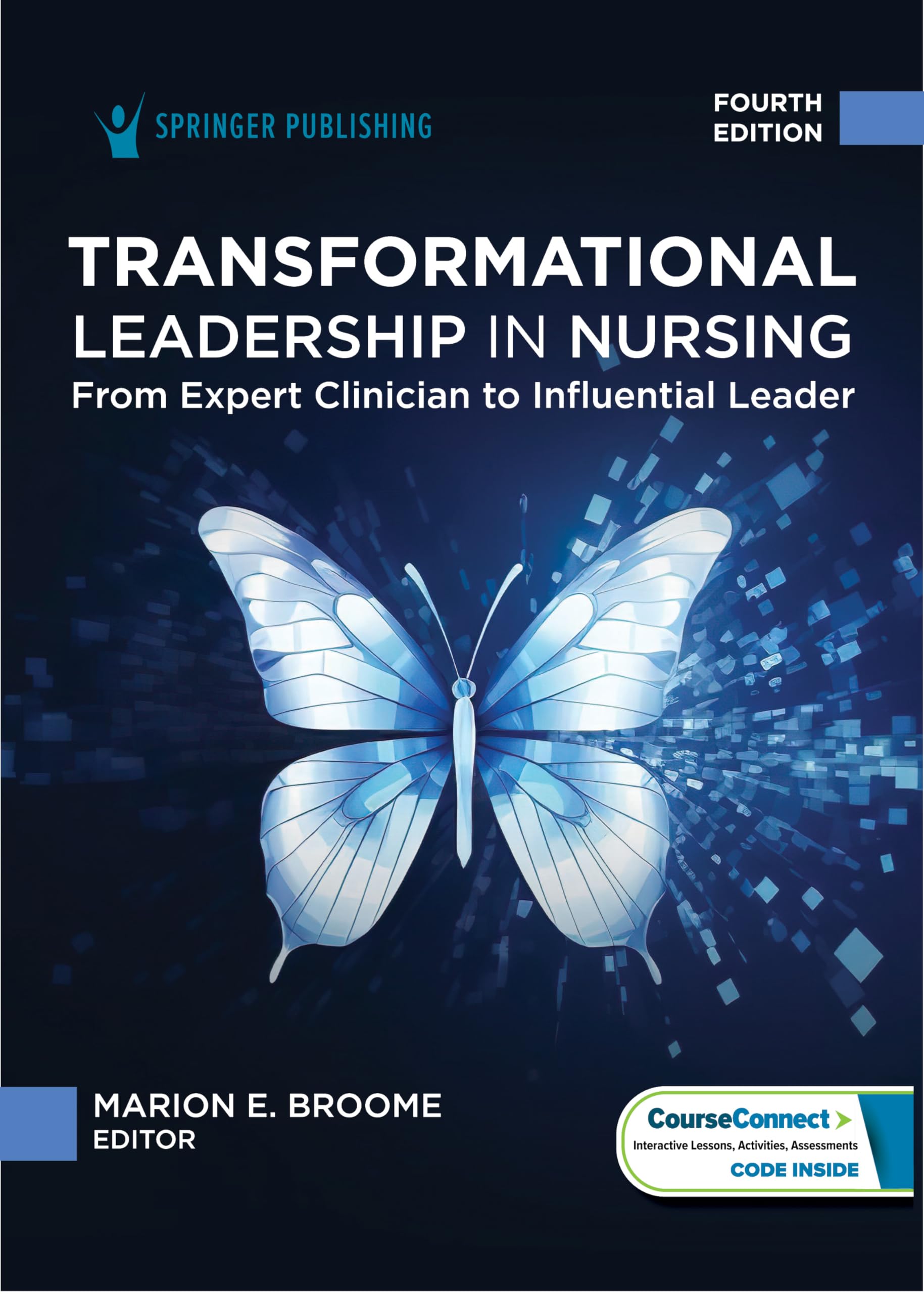 Transformational Leadership in Nursing: From Expert Clinician to Influential Leader Medicine