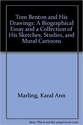Tom Benton and His Drawings: A Biographical Essay and a Collection of His Sketches, Studies, and Mural Cartoons book