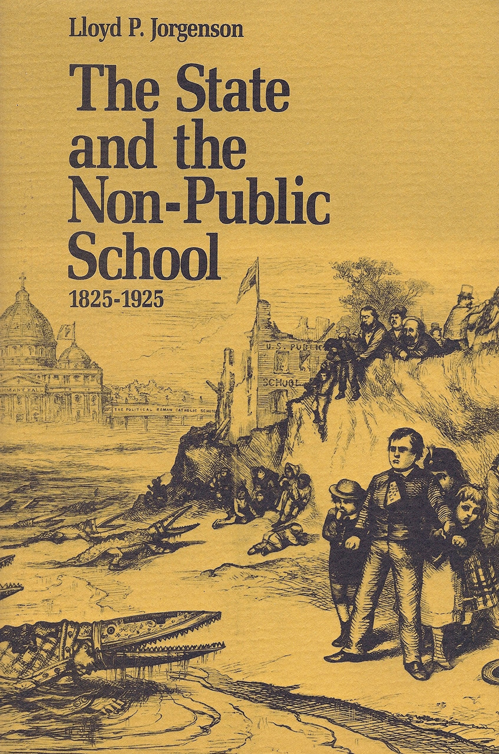 The State and the Non-Public School, 1825-1925 Education & Training