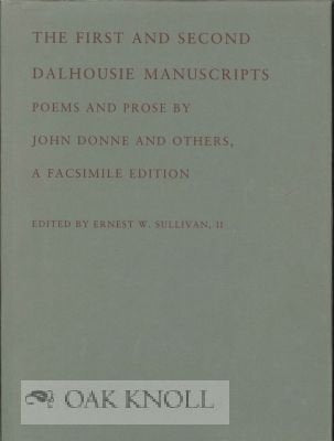 The First and Second Dalhousie Manuscripts: Poems and Prose by John Donne and Others Poetry