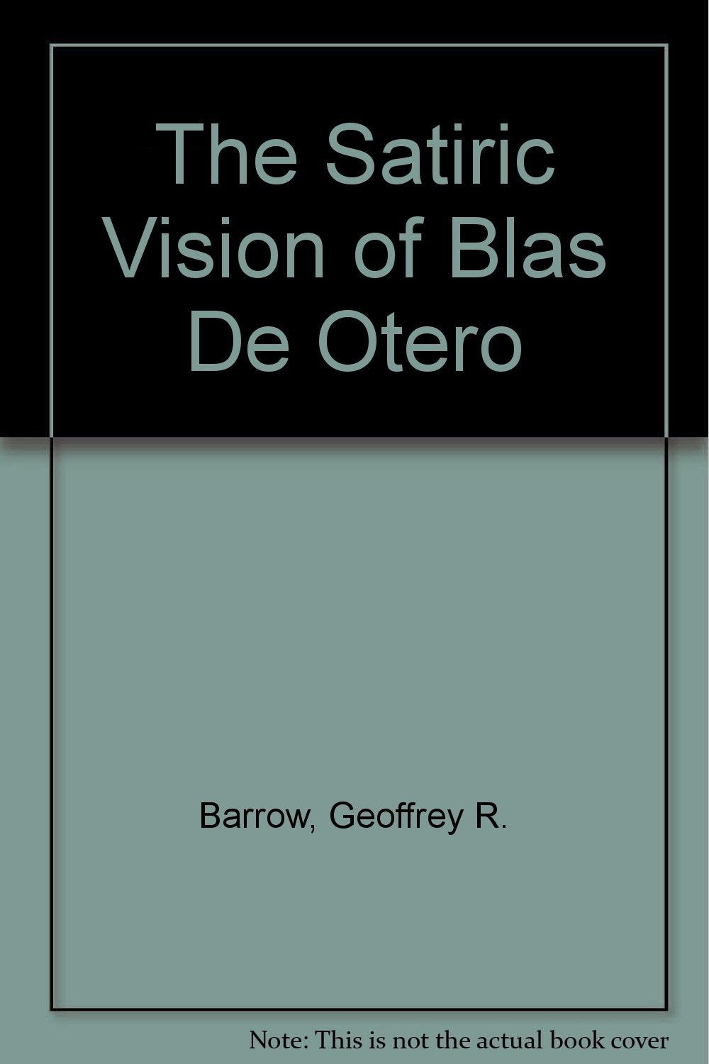 The Satiric Vision of Blas De Otero Poetry