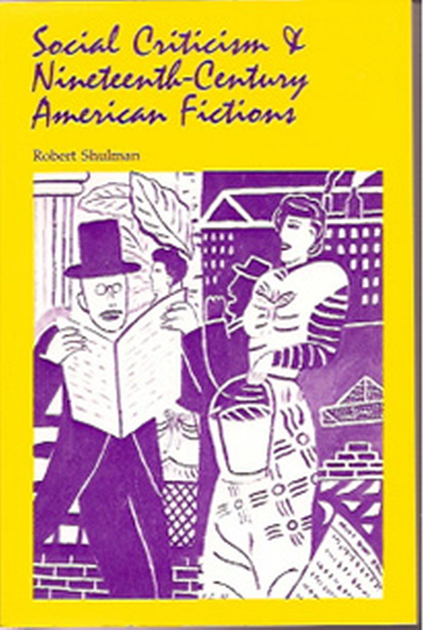 Social Criticism and Nineteenth Century American Fictions Contemporary literature