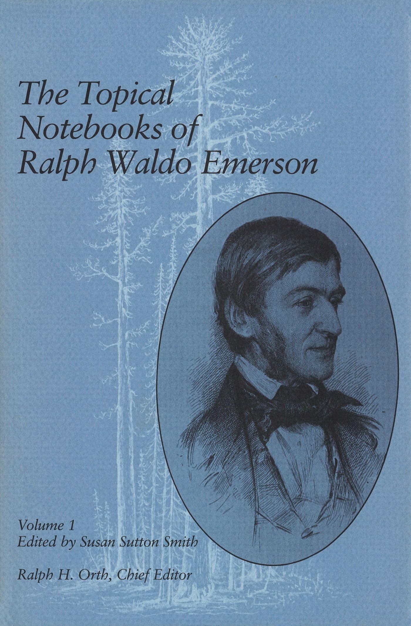 The Topical Notebooks of Ralph Waldo Emerson v. 1 (EMERSON, RALPH WALDO//TOPICAL NOTEBOOKS OF RALPH WALDO EMERSON) Contemporary literature