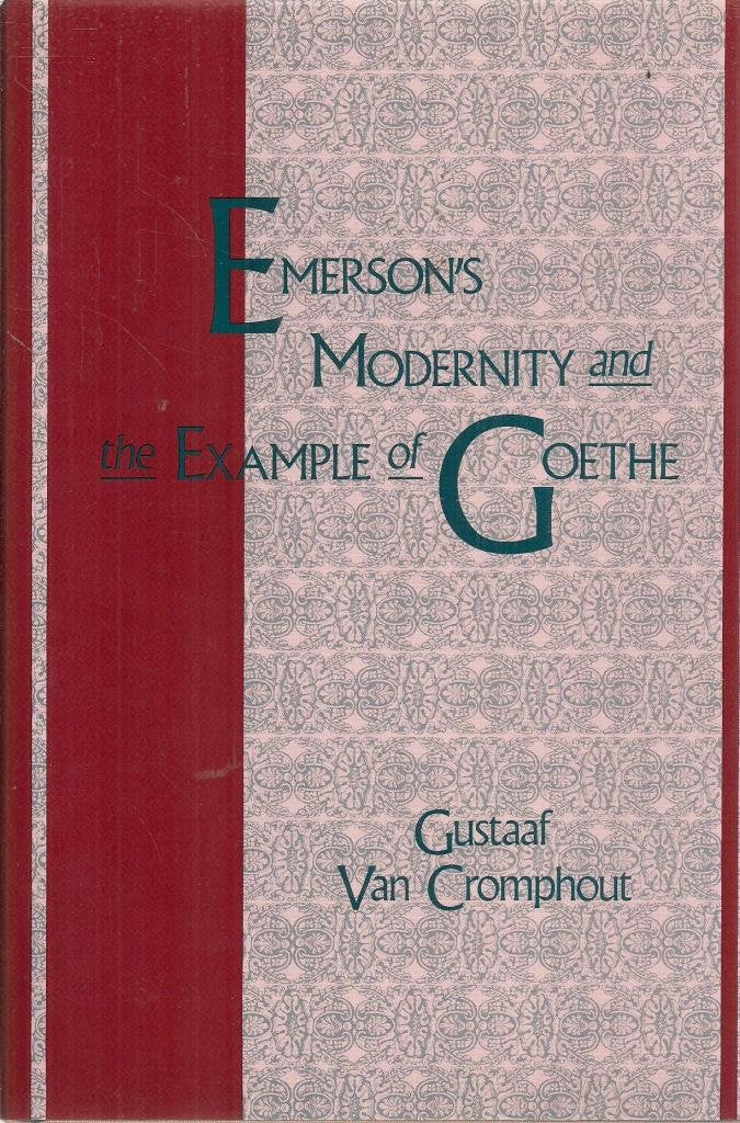Emerson's Modernity and the Example of Goethe Contemporary literature