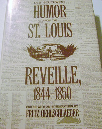 Old Southwest Humor from the St. Louis Reveille, 1844-1850 Contemporary literature