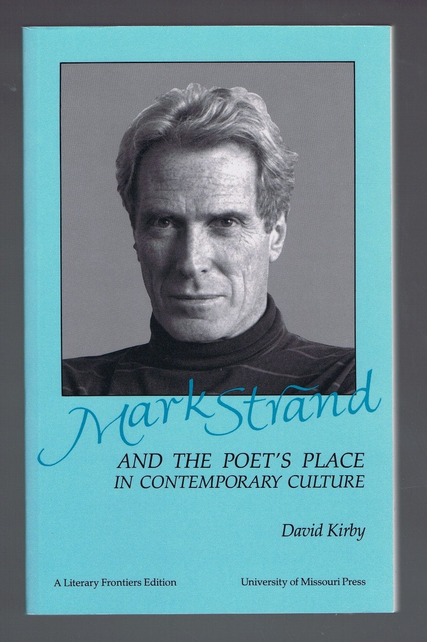 Mark Strand and the Poets Place in Contemporary Culture (Literary Frontiers Edition) Contemporary literature