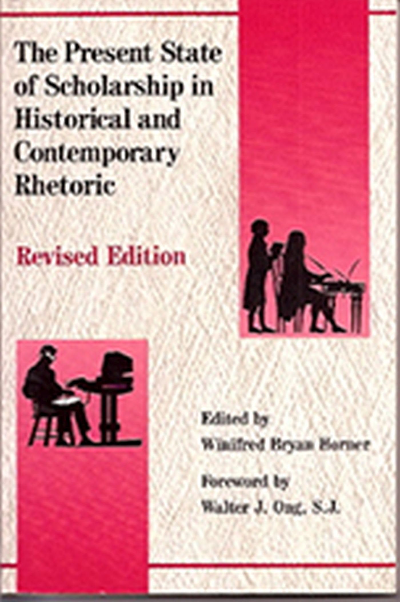 The Present State of Scholarship in Historical and Contemporary Rhetoric Social Sciences