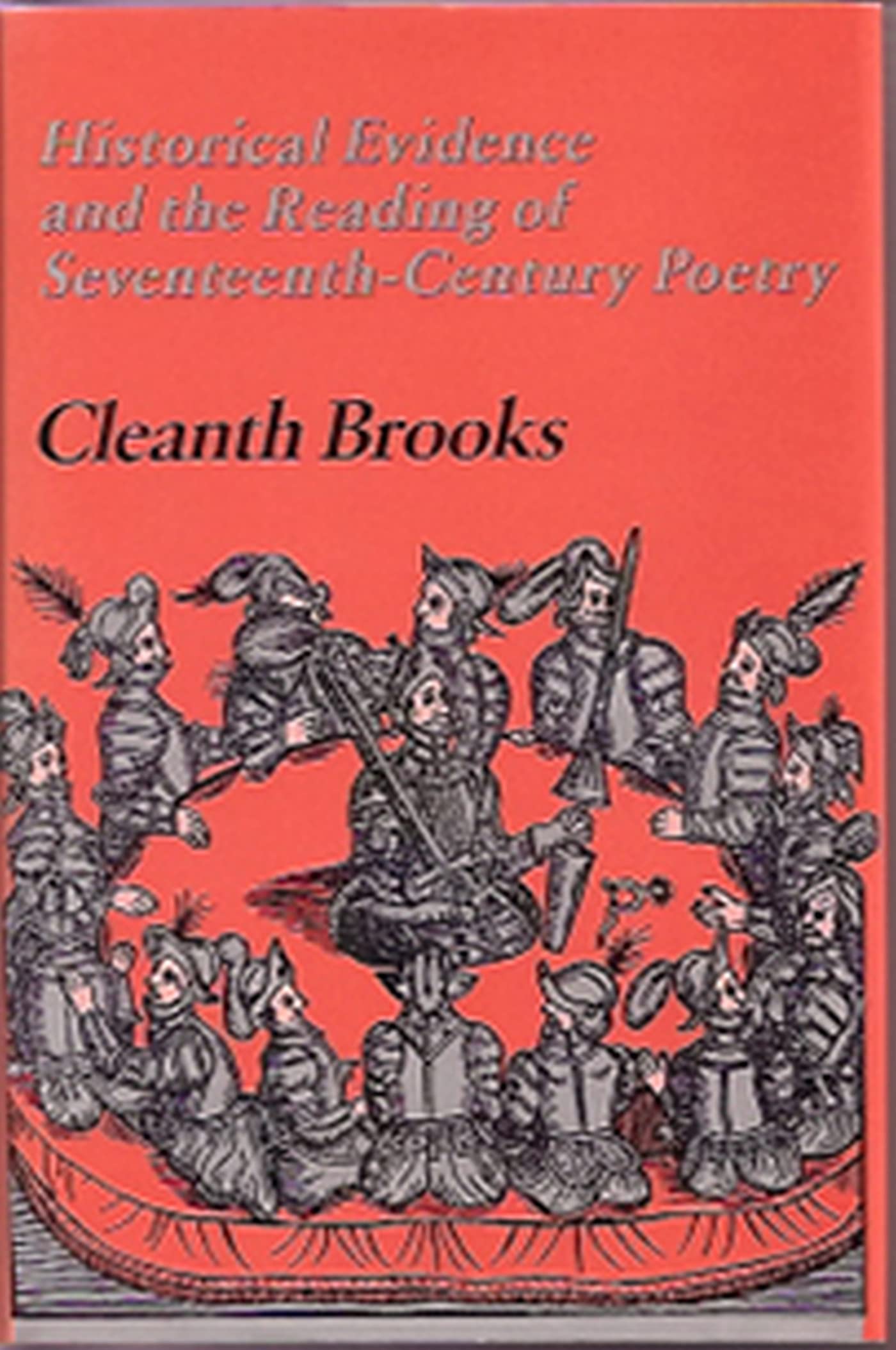 Historical Evidence and the Reading of Seventeenth-Century Poetry Poetry