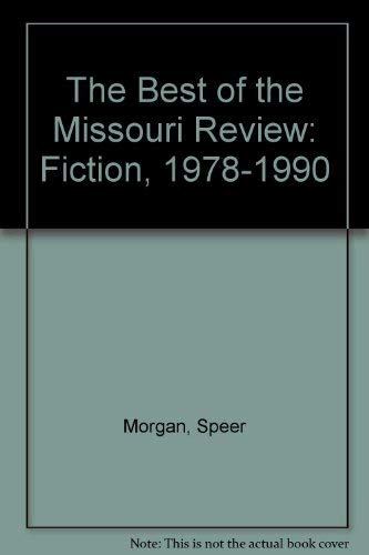 The Best of the Missouri Review: Fiction, 1978-1990 Contemporary literature