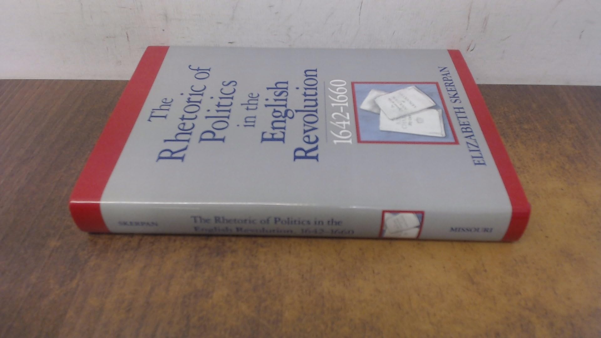 The Rhetoric of Politics in the English Revolution 1642-1660 Social Sciences