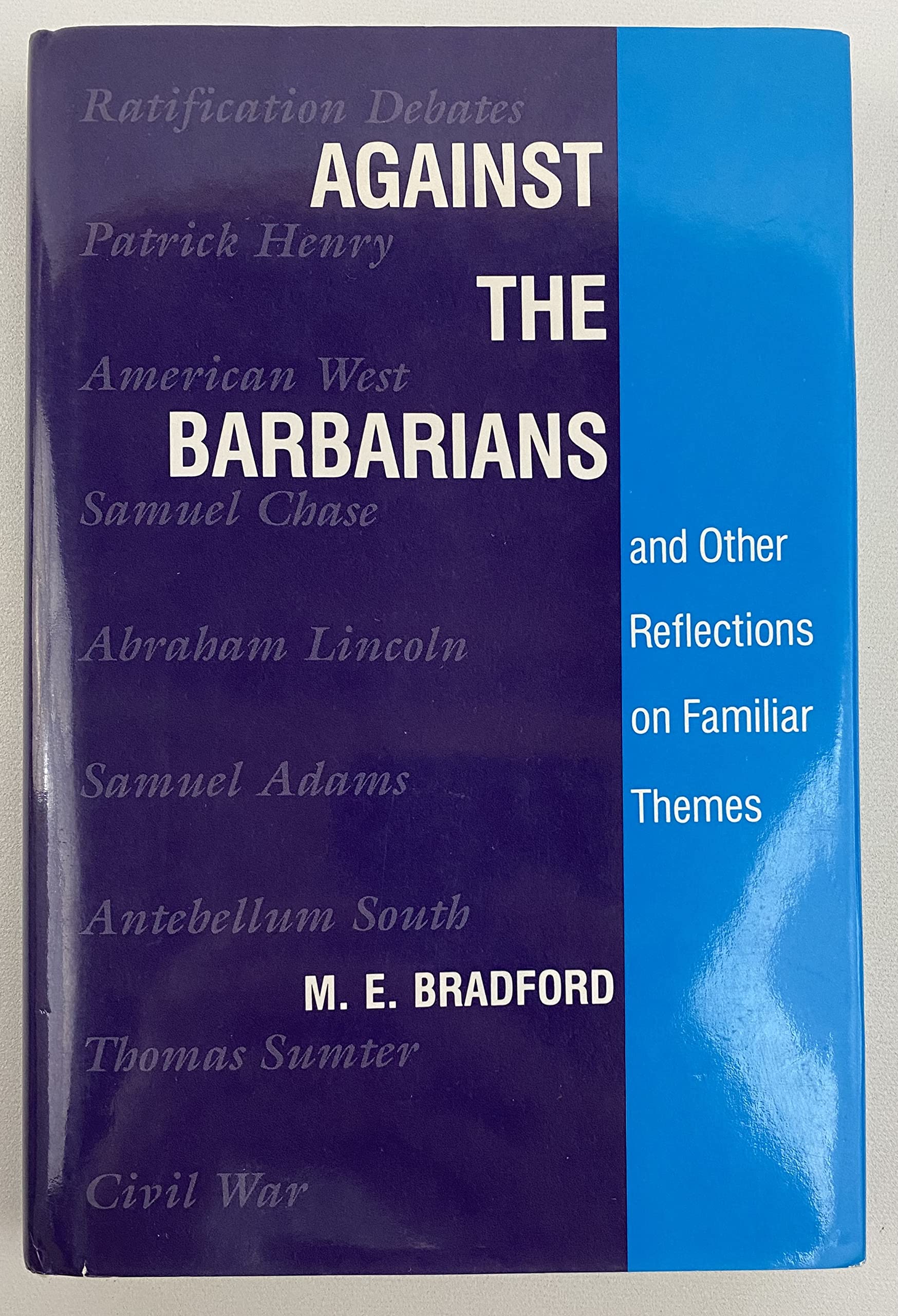 Against the Barbarians and Other Reflections on Familiar Themes Books
