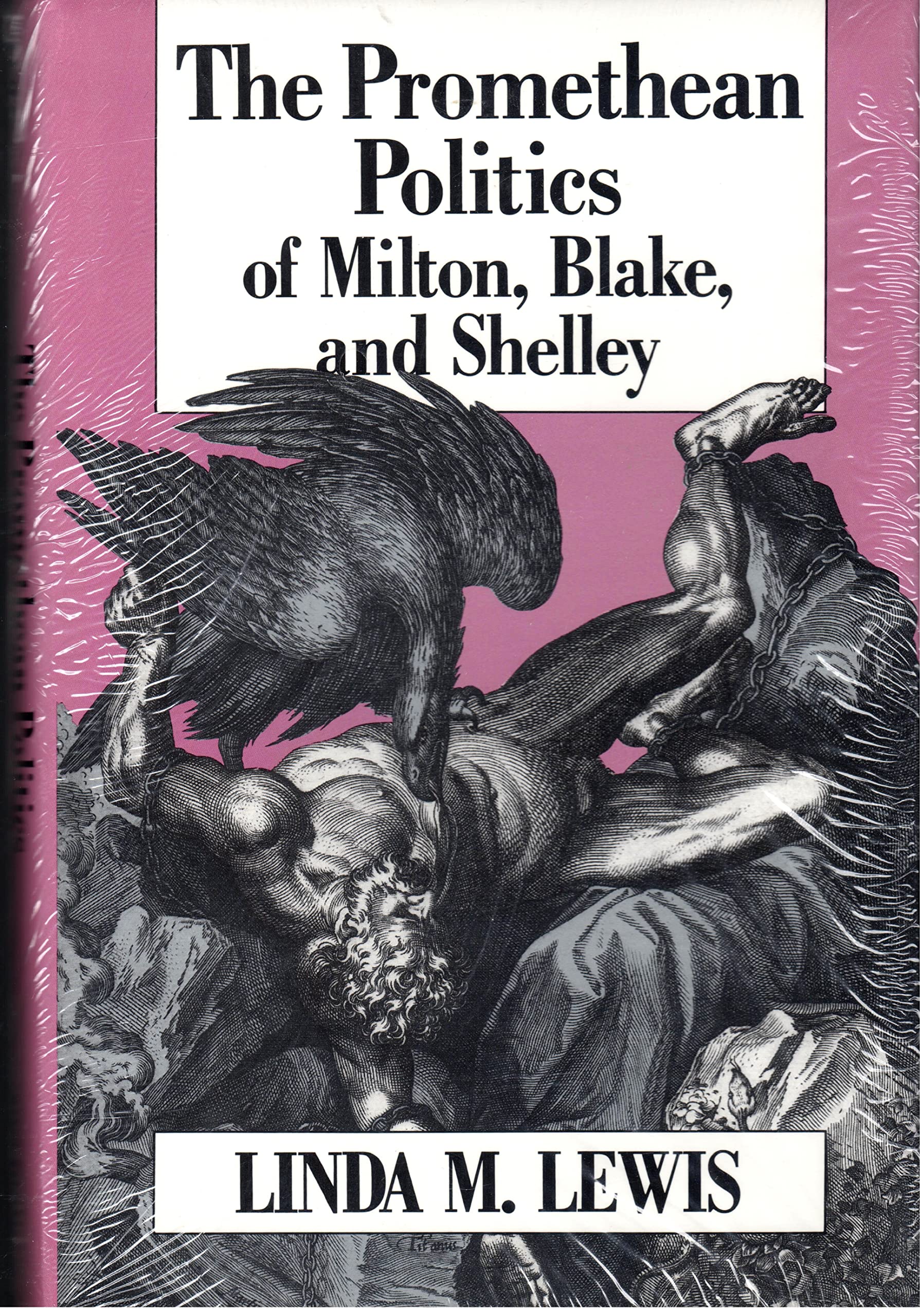 The Promethean Politics of Milton, Blake, and Shelley Books
