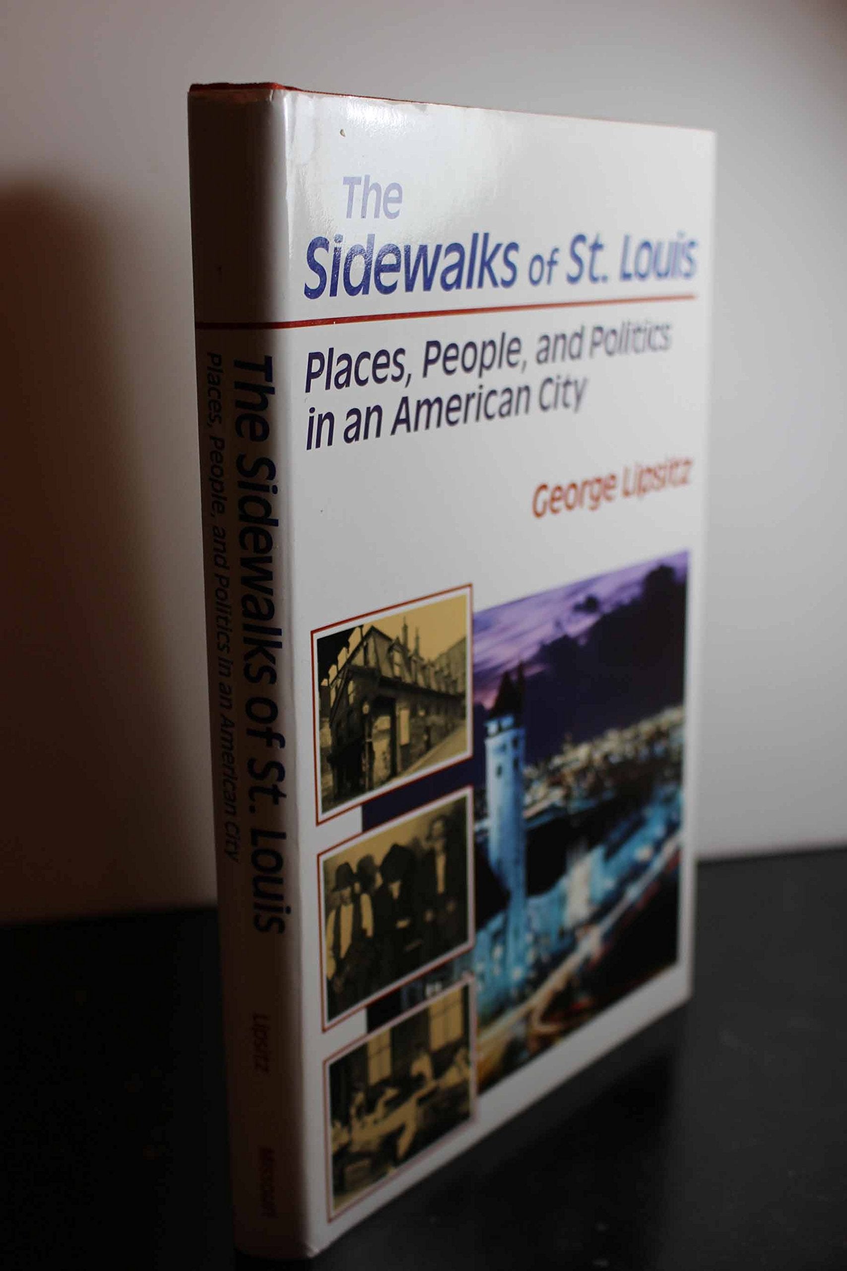 Sidewalks of St. Louis: Places, People, and Politics in an American City Politics & History