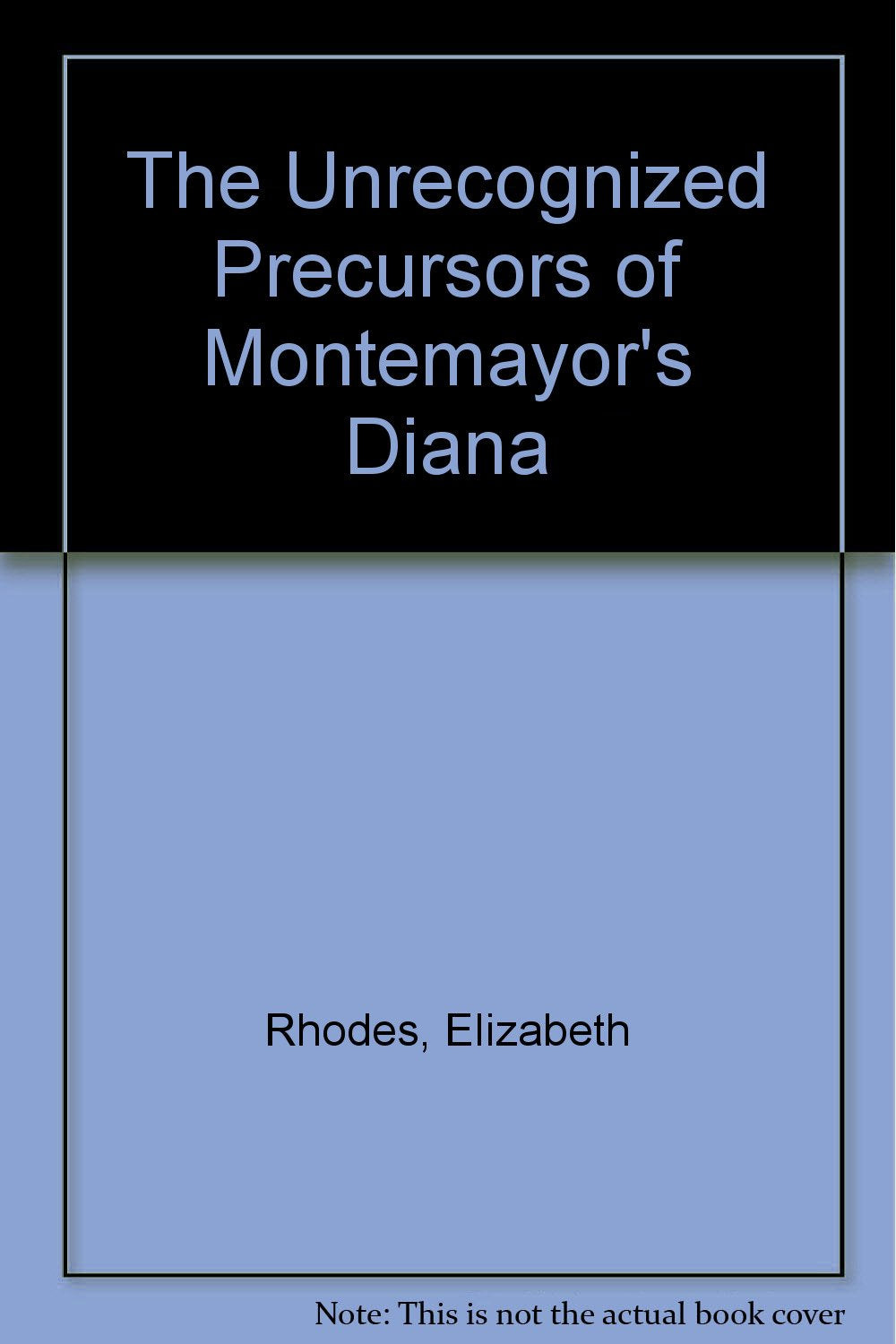 The Unrecognized Precursors of Montemayor's Diana Contemporary literature