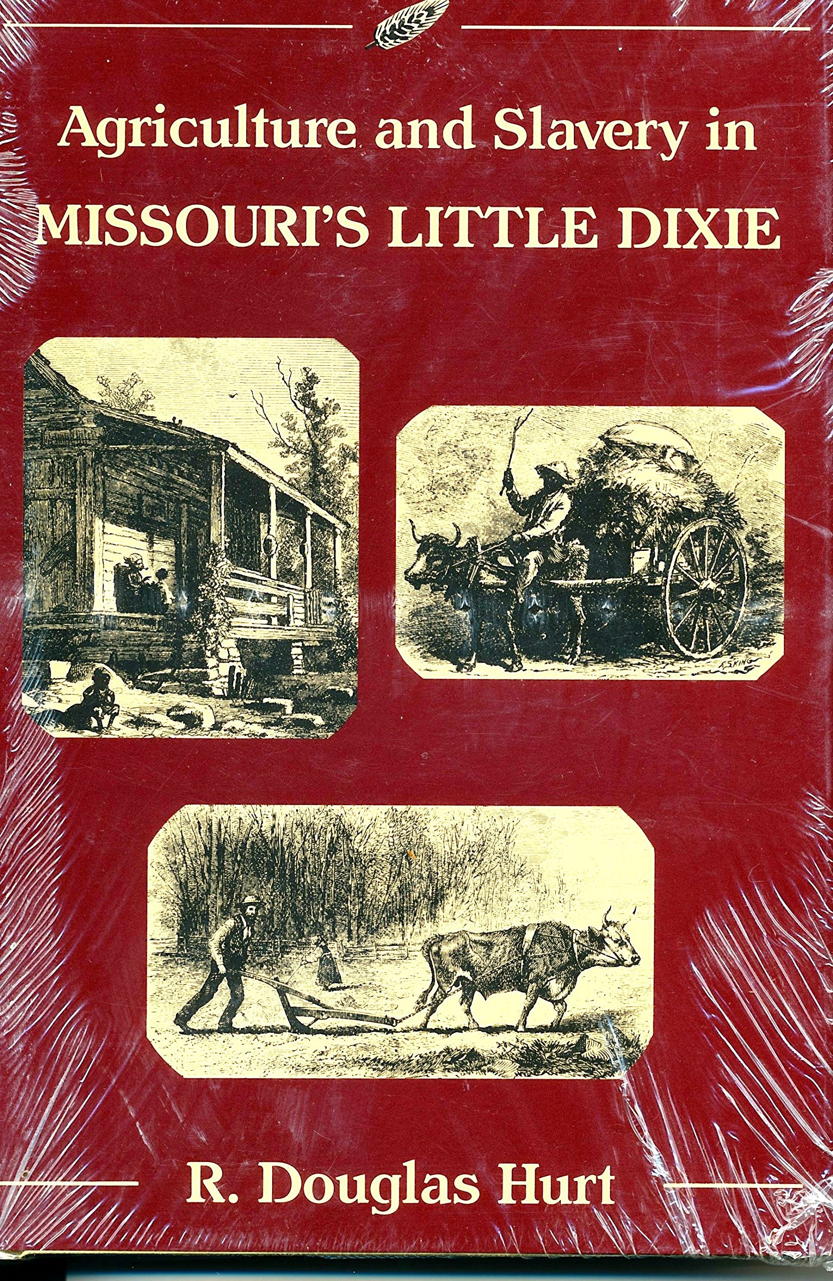 Agriculture and Slavery in Missouri's Little Dixie Social Sciences