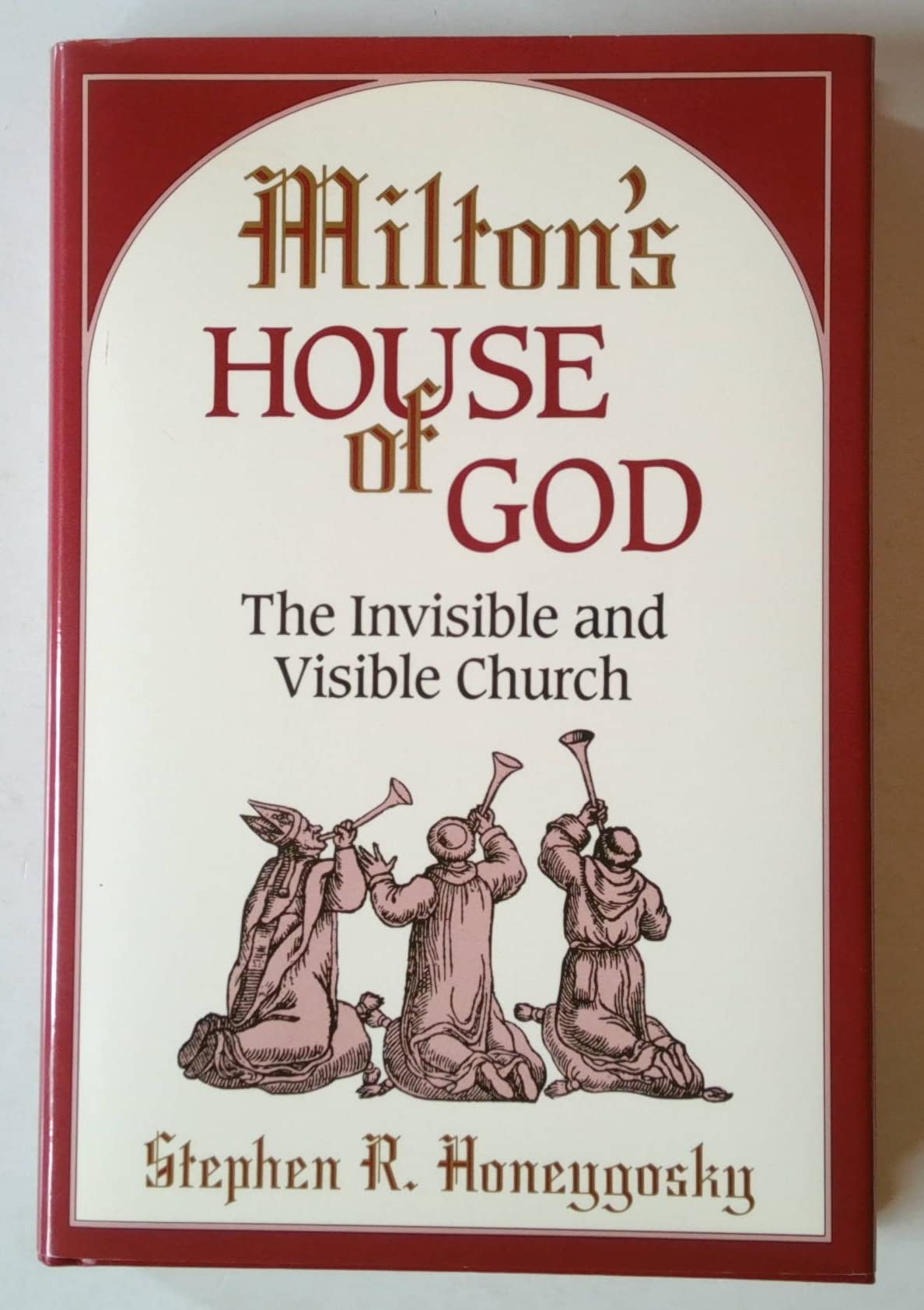 Milton's House of God: The Invisible and Visible Church Philosophy