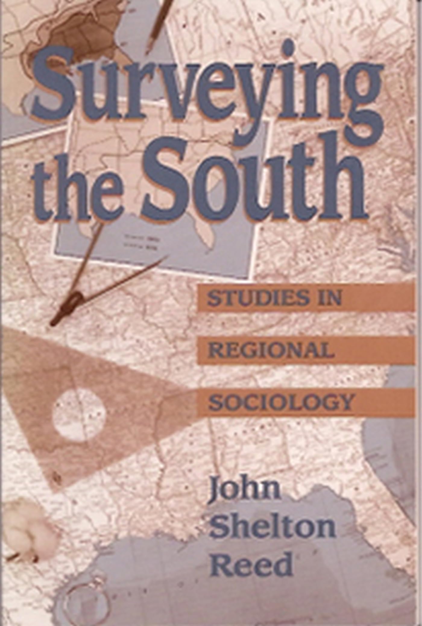 Surveying the South: Studies in Regional Sociology Books