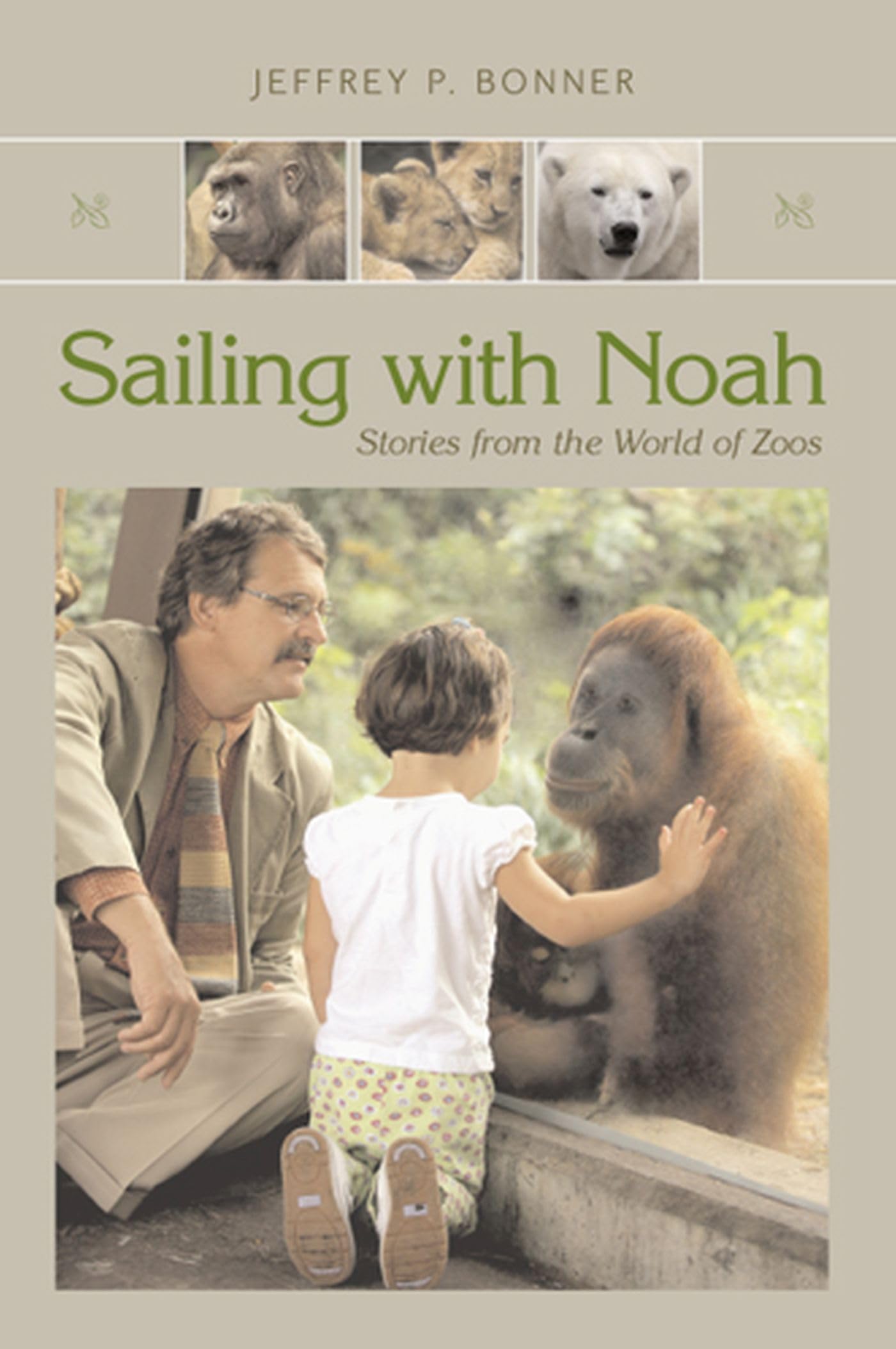 Sailing With Noah: Stories from the World of Zoos book