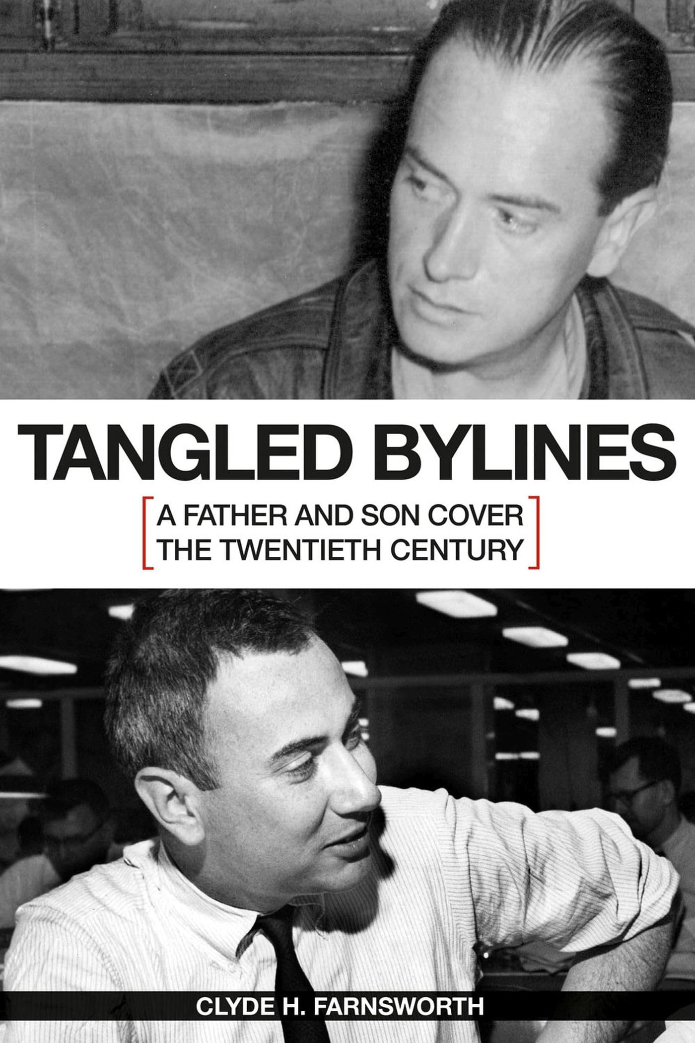 Tangled Bylines: A Father and Son Cover the Twentieth Century Media & Communication