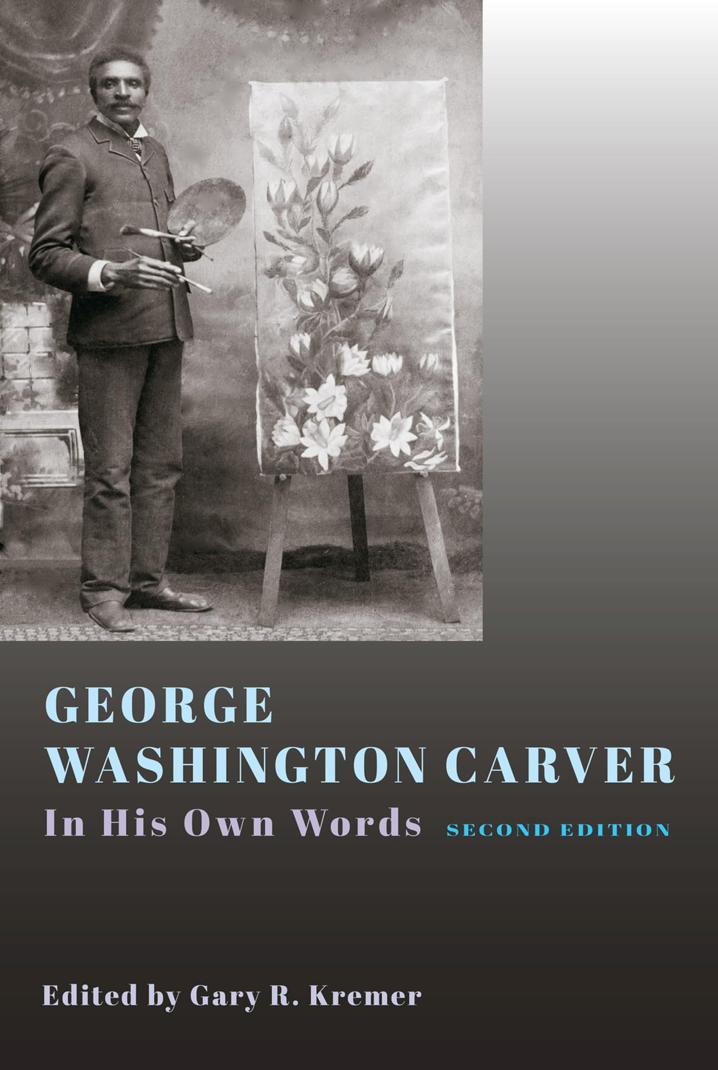 George Washington Carver: In His Own Words Social Sciences