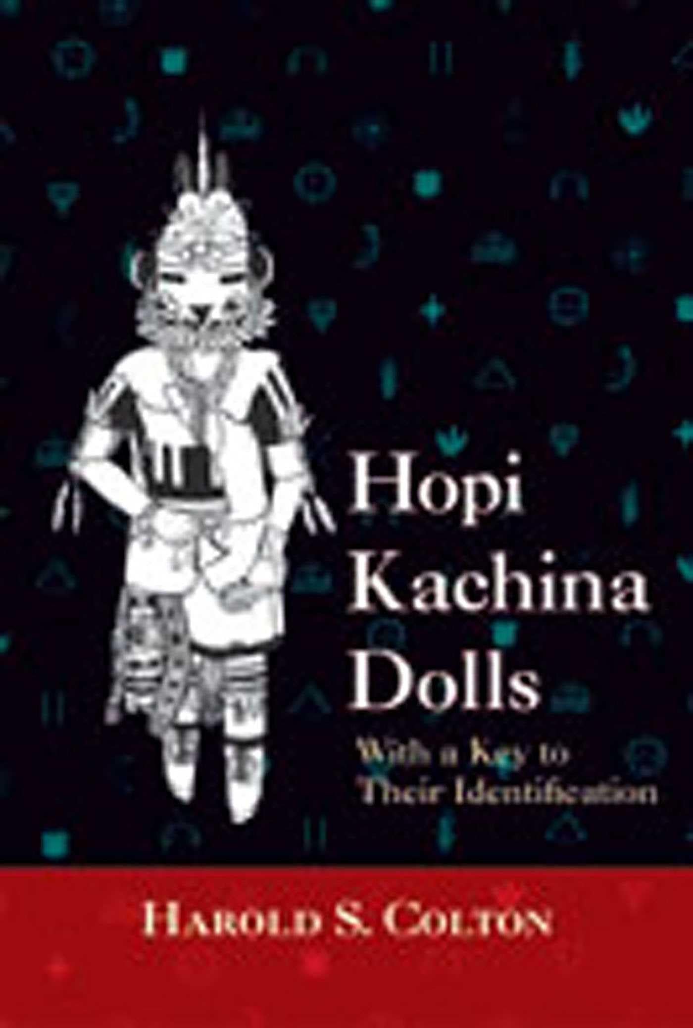 Hopi Kachina Dolls with a Key to Their Identification Social Sciences