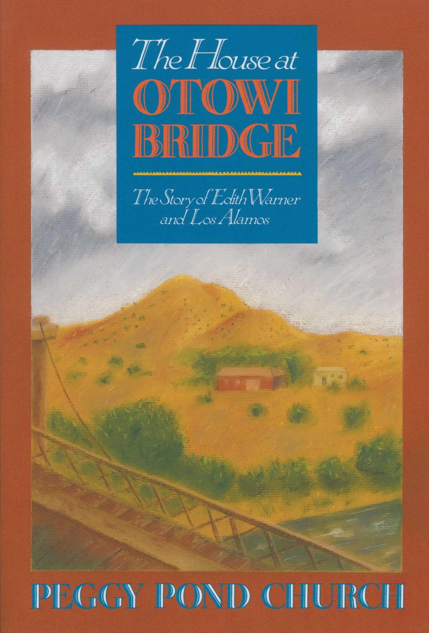 The House at Otowi Bridge Inspiring women